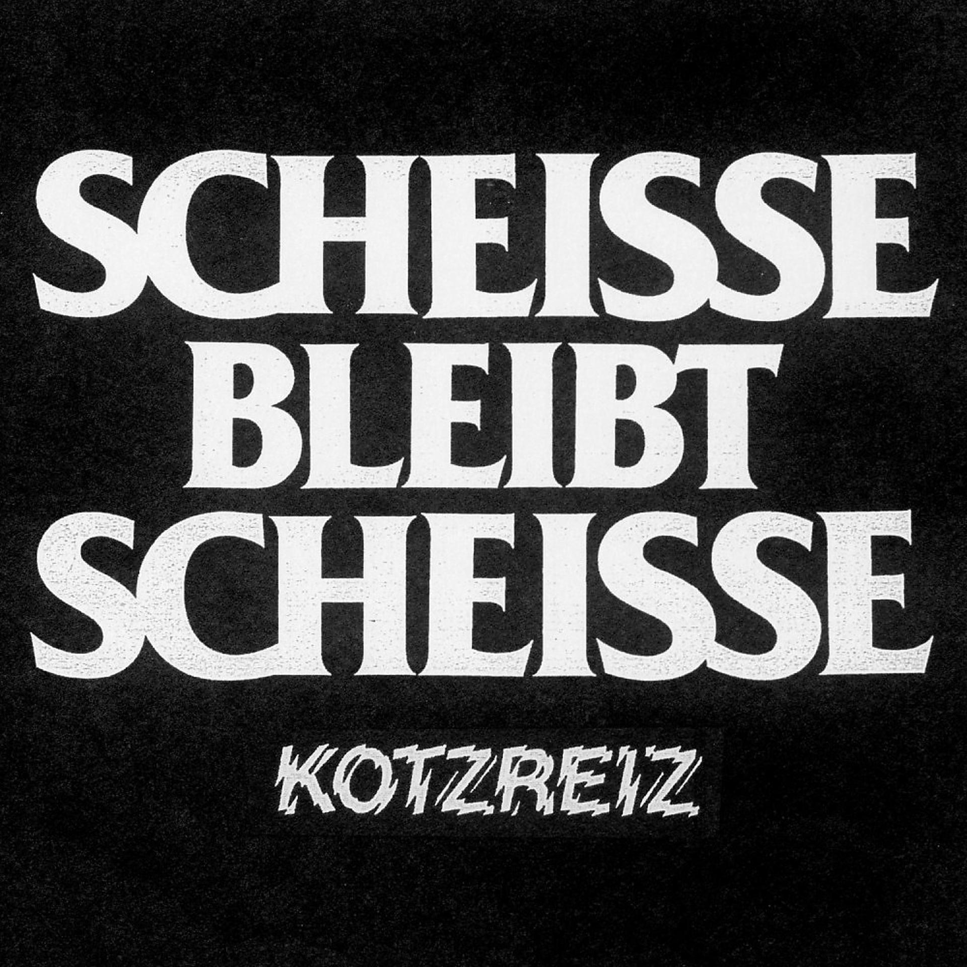 Постер альбома Scheisse Bleibt Scheisse