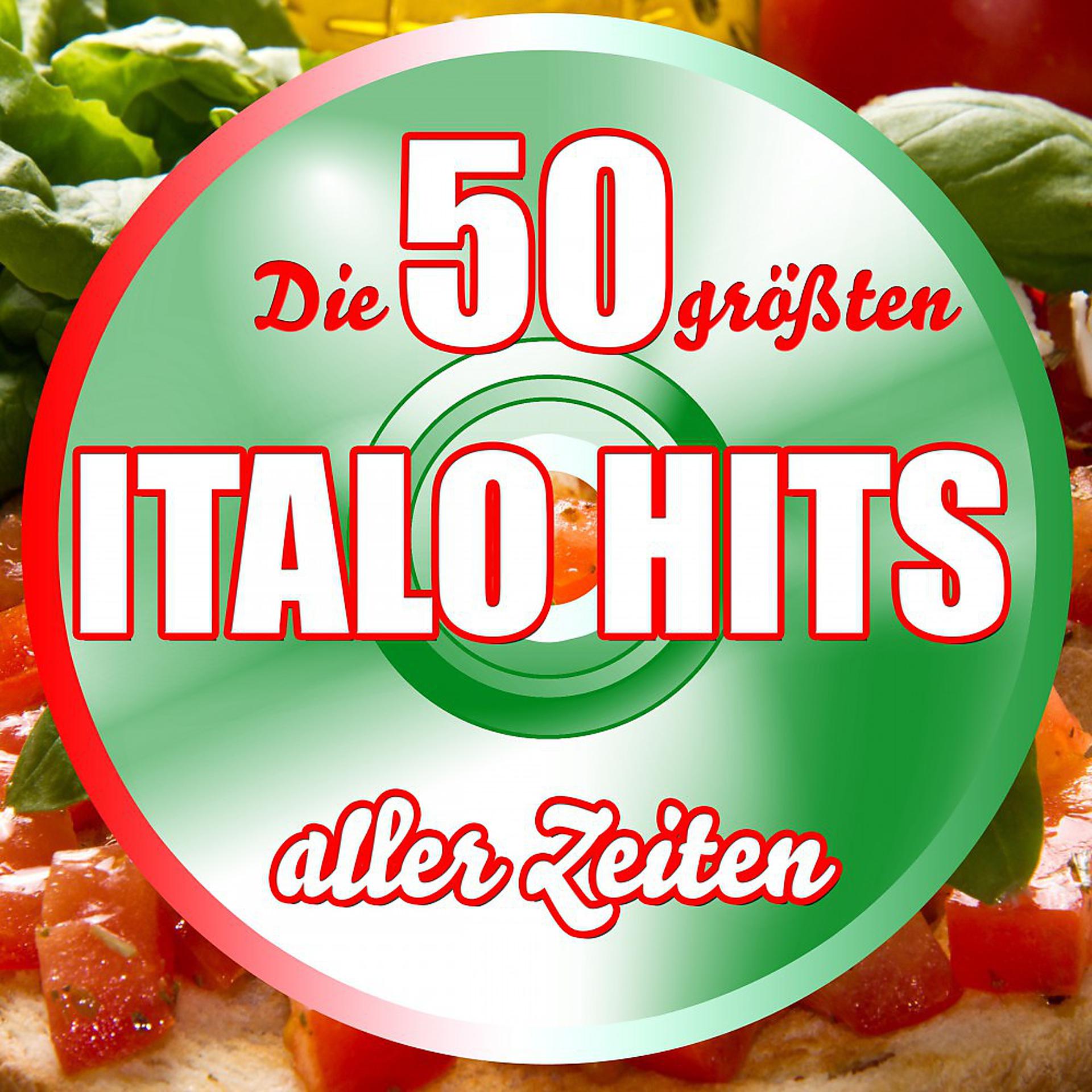 Постер альбома Die 50 größten Italo Hits aller Zeiten