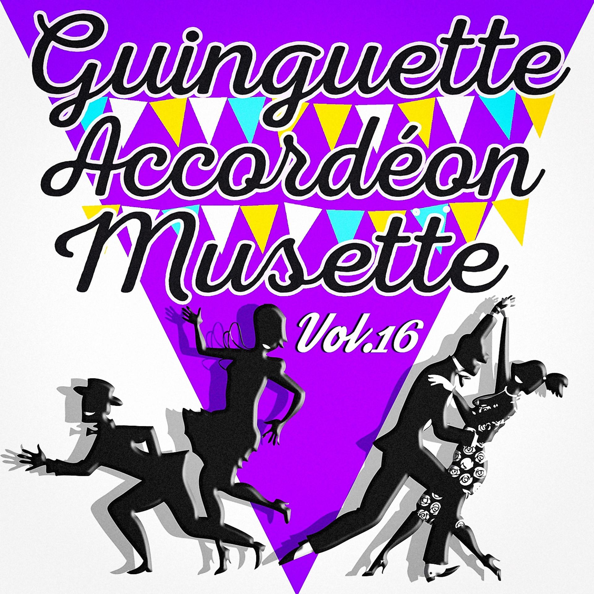 Постер альбома Guinguette Accordéon Musette, Vol. 16