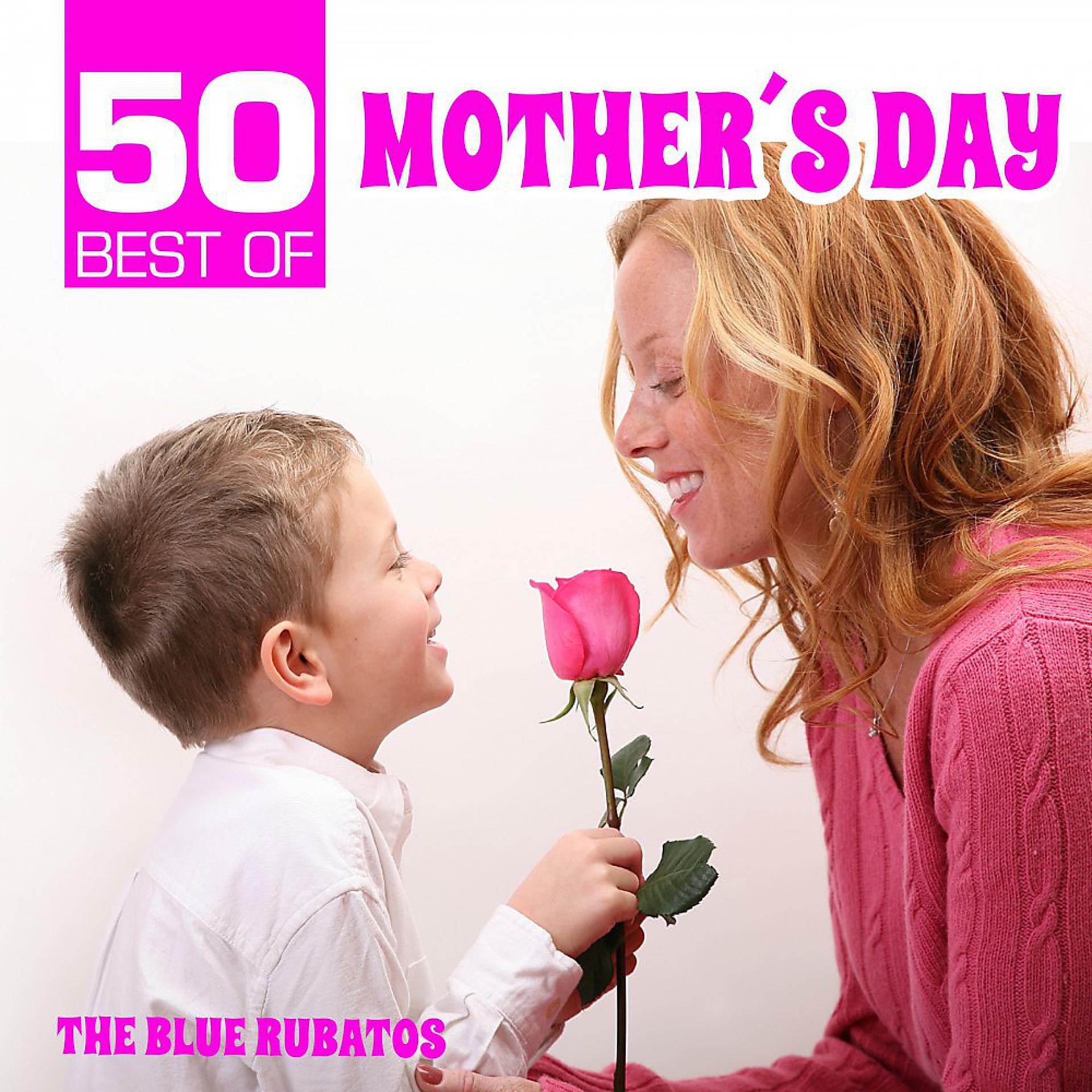 Постер альбома 50 Best of Mother's Day