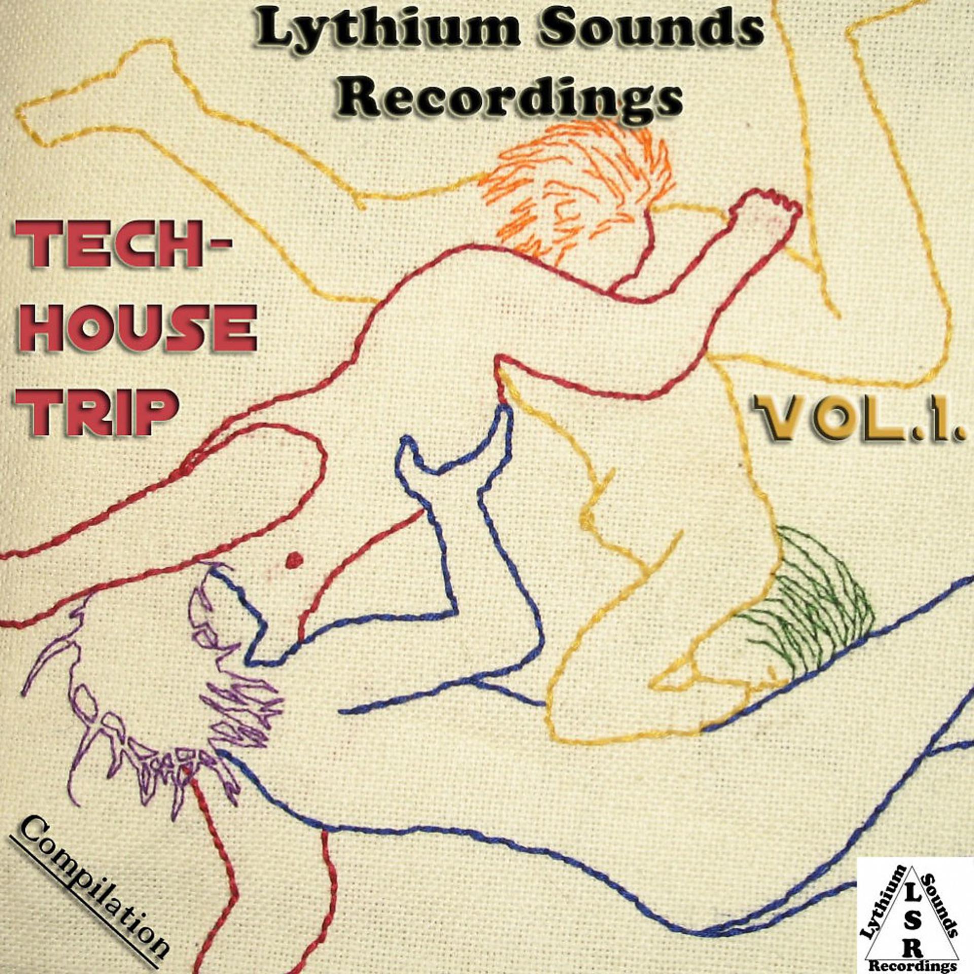 Постер альбома Lythium Sounds Recordings Presents : Tech House Trip Vol. 1.