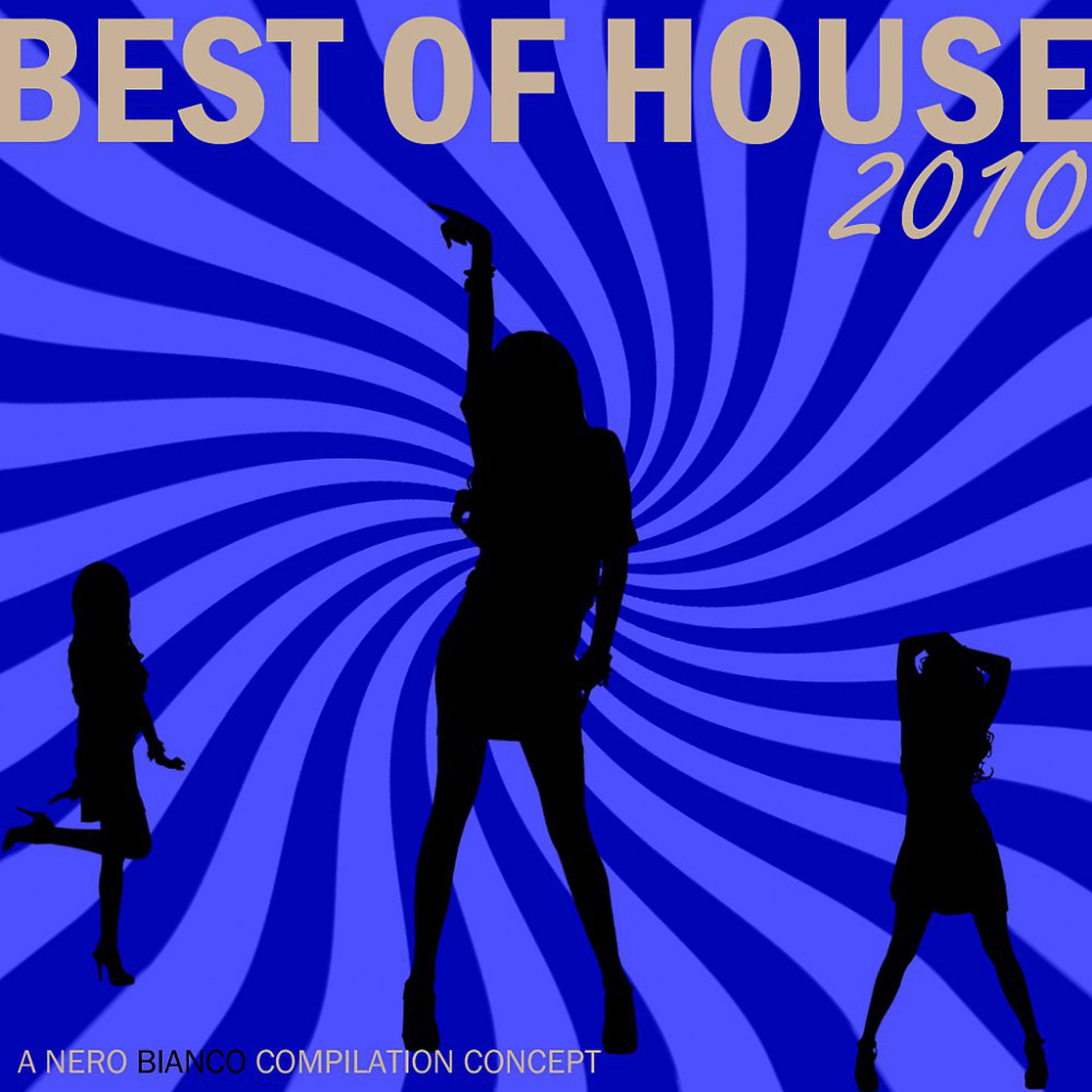 Постер альбома Nero Bianco - Best of House 2010