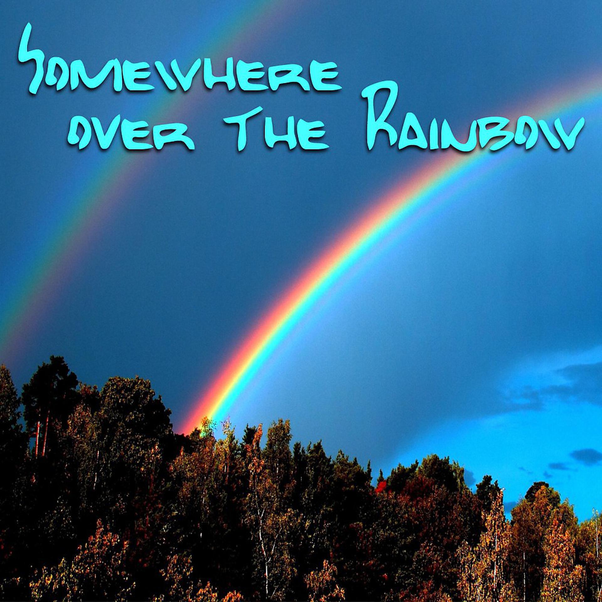 Постер альбома Somewhere over the Rainbow
