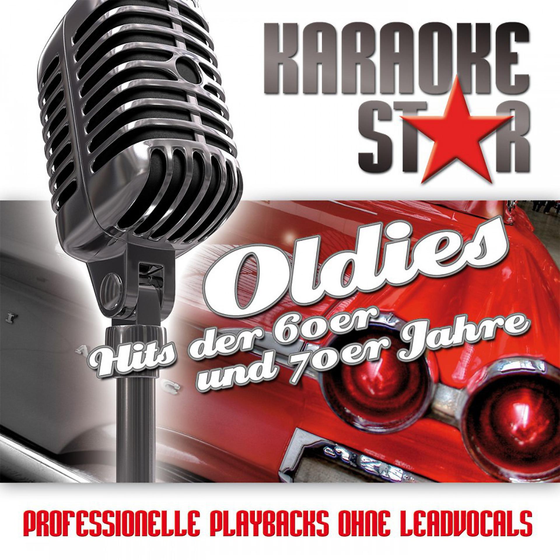Постер альбома Karaoke Star Oldies Hits der 60er und 70er Jahre (Professionelle Playbacks ohne Leadvocals)