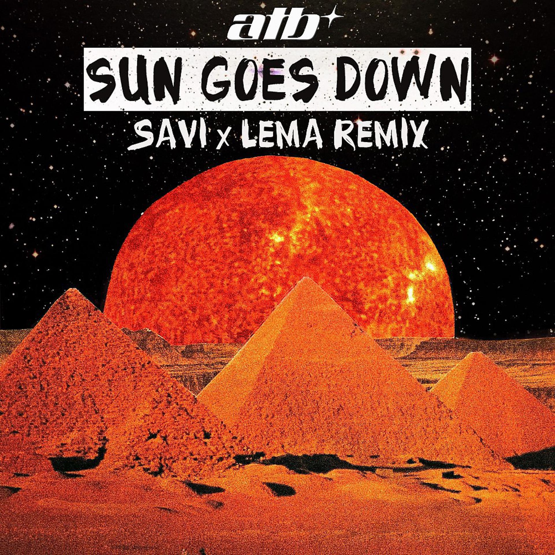 Постер альбома Sun Goes Down (Savi X Lema Remix)