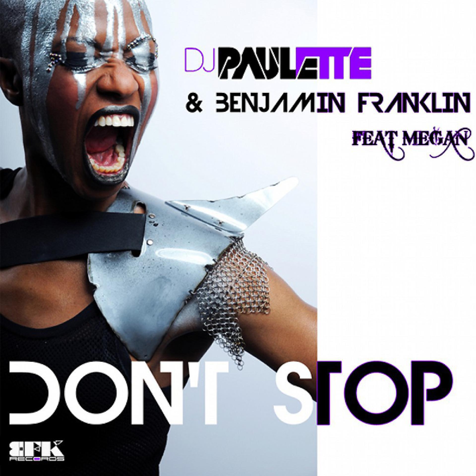 Постер альбома Don't Stop (DJ Paulette & Benjamin Franklin Original Mix)