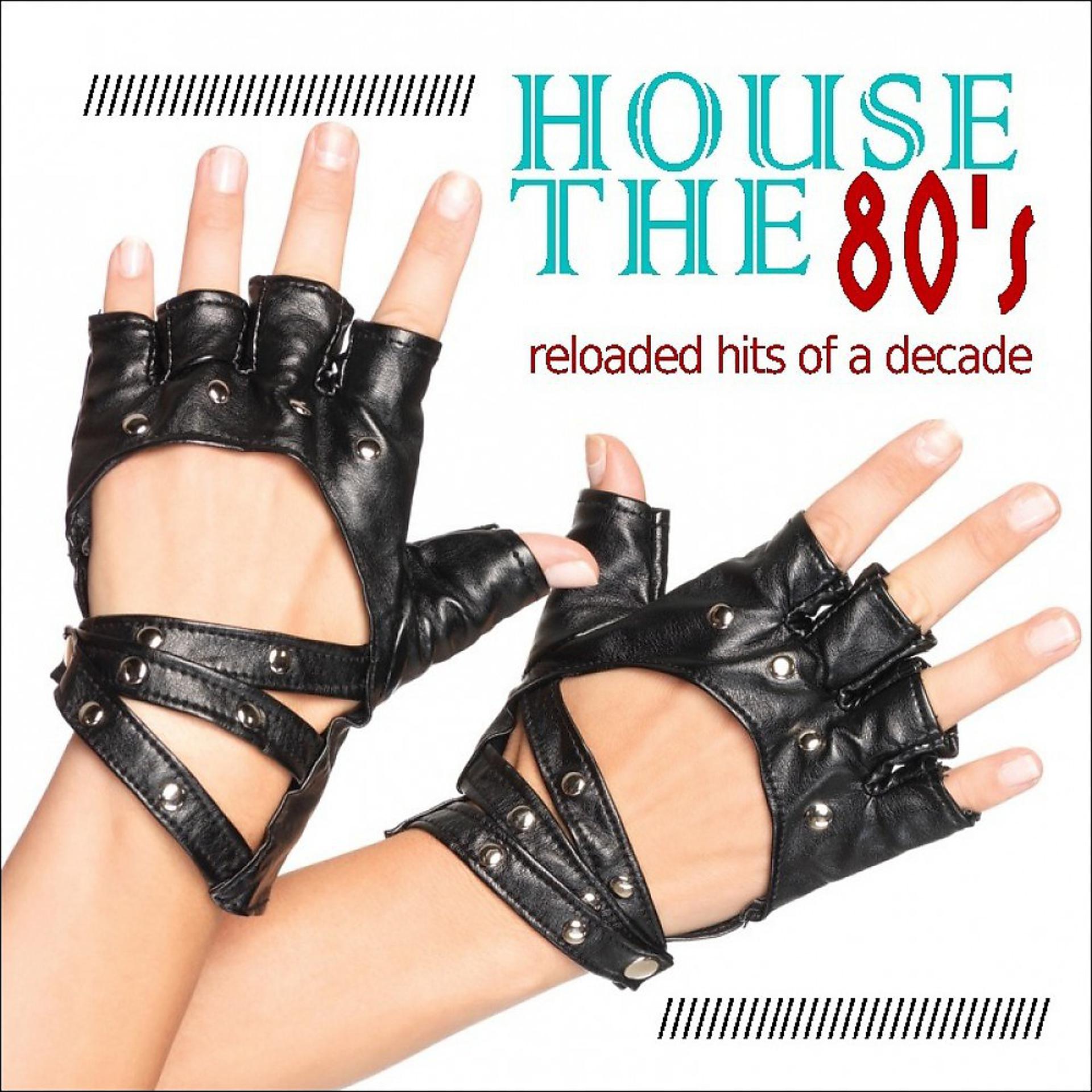 Постер альбома House the 80s