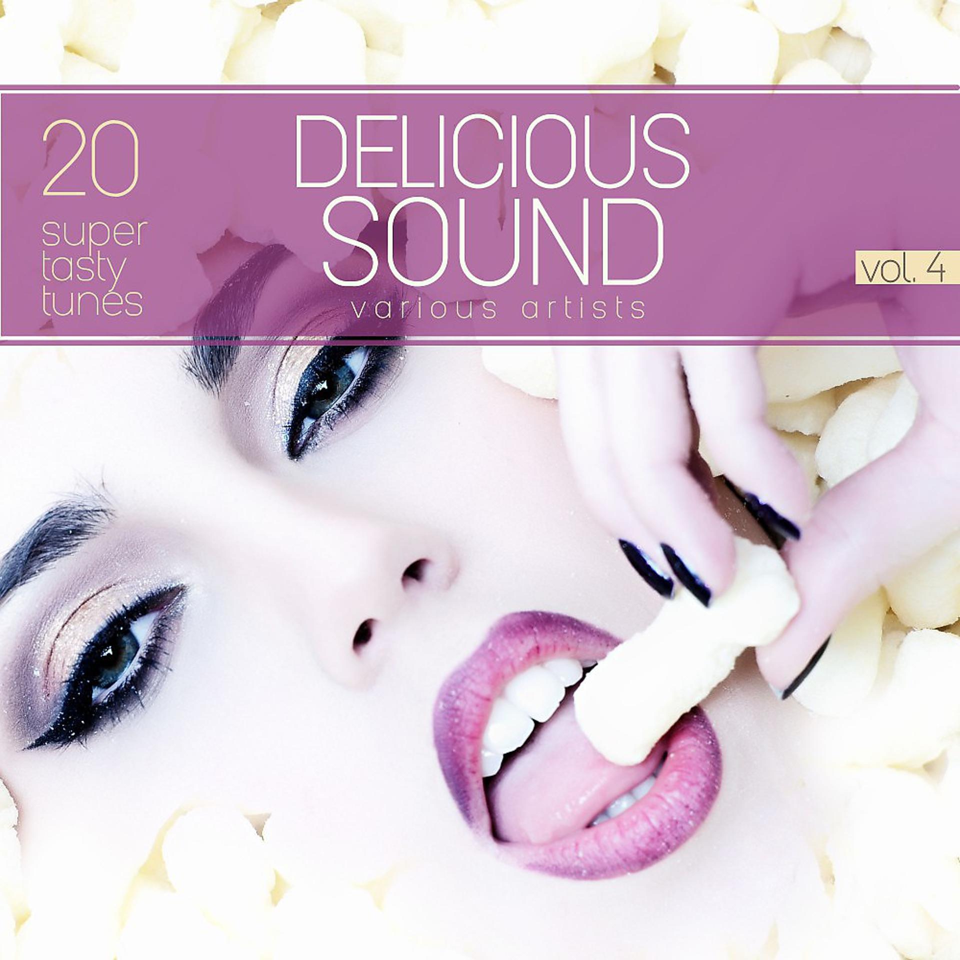 Постер альбома Delicious Sound, Vol. 4 (20 Super Tasty Tunes)
