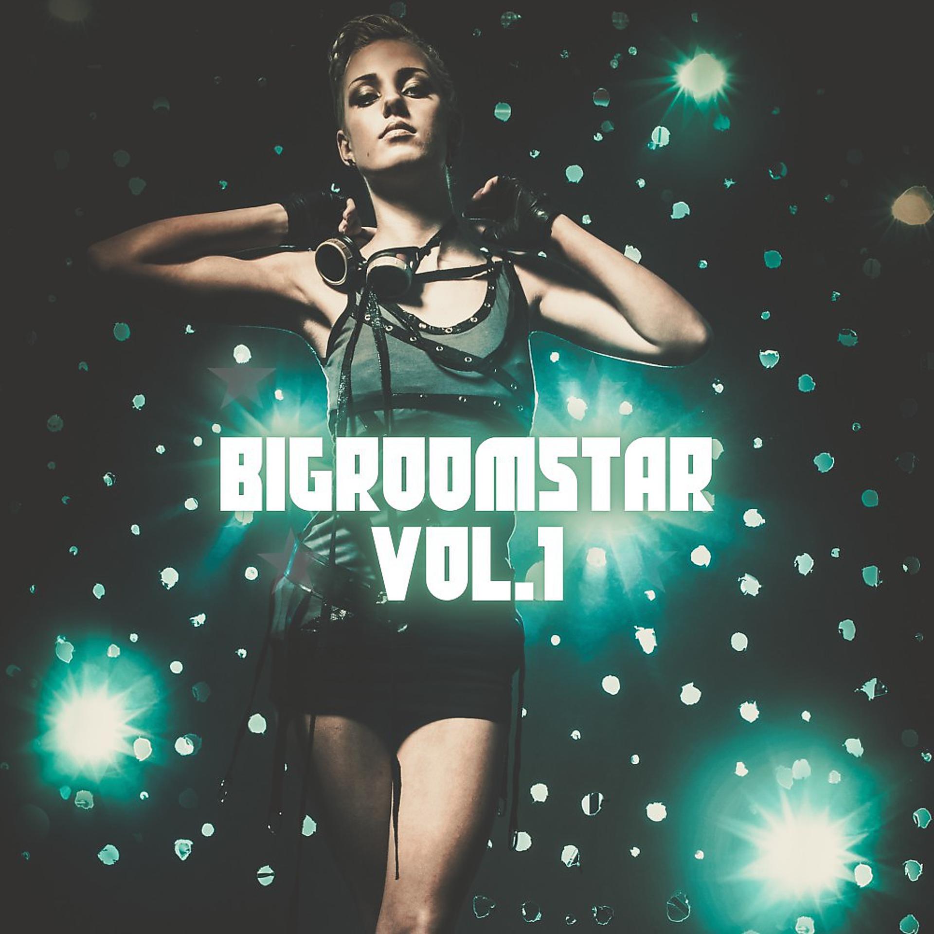 Постер альбома Bigroomstar, Vol. 1