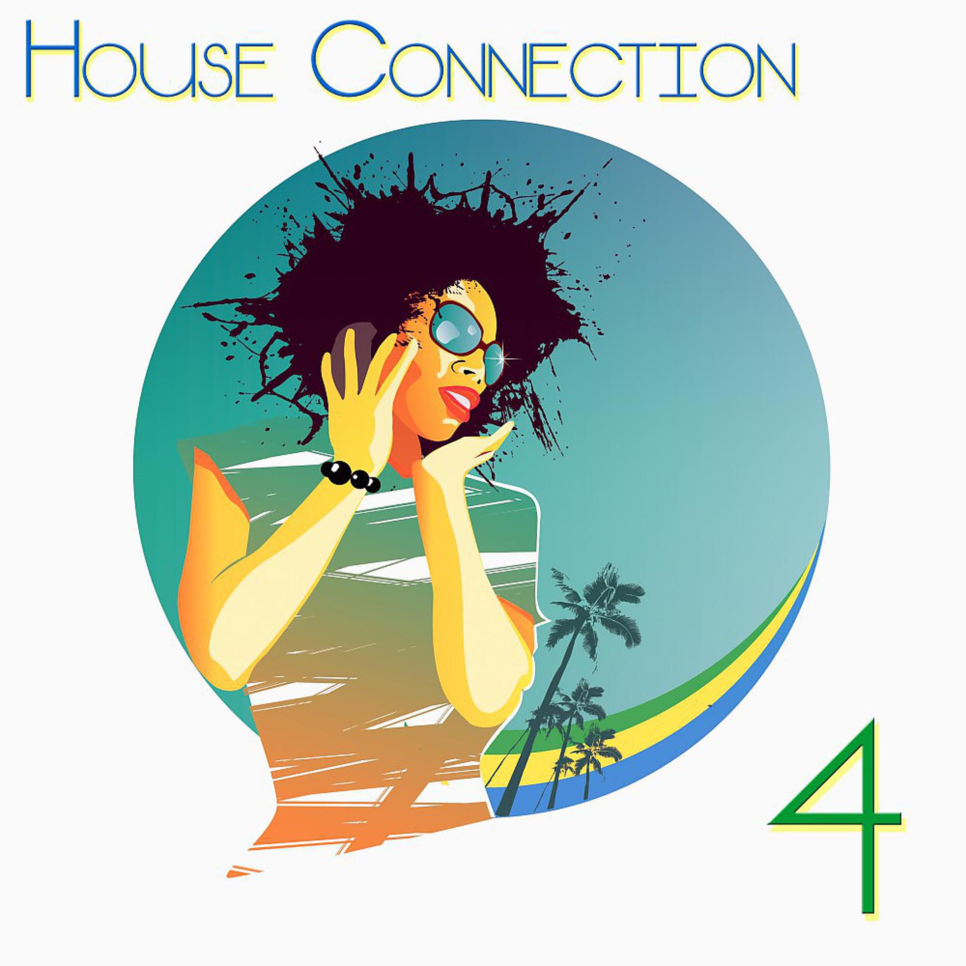 Постер альбома House Connection, 4 (A Journey into House Music Vibes)