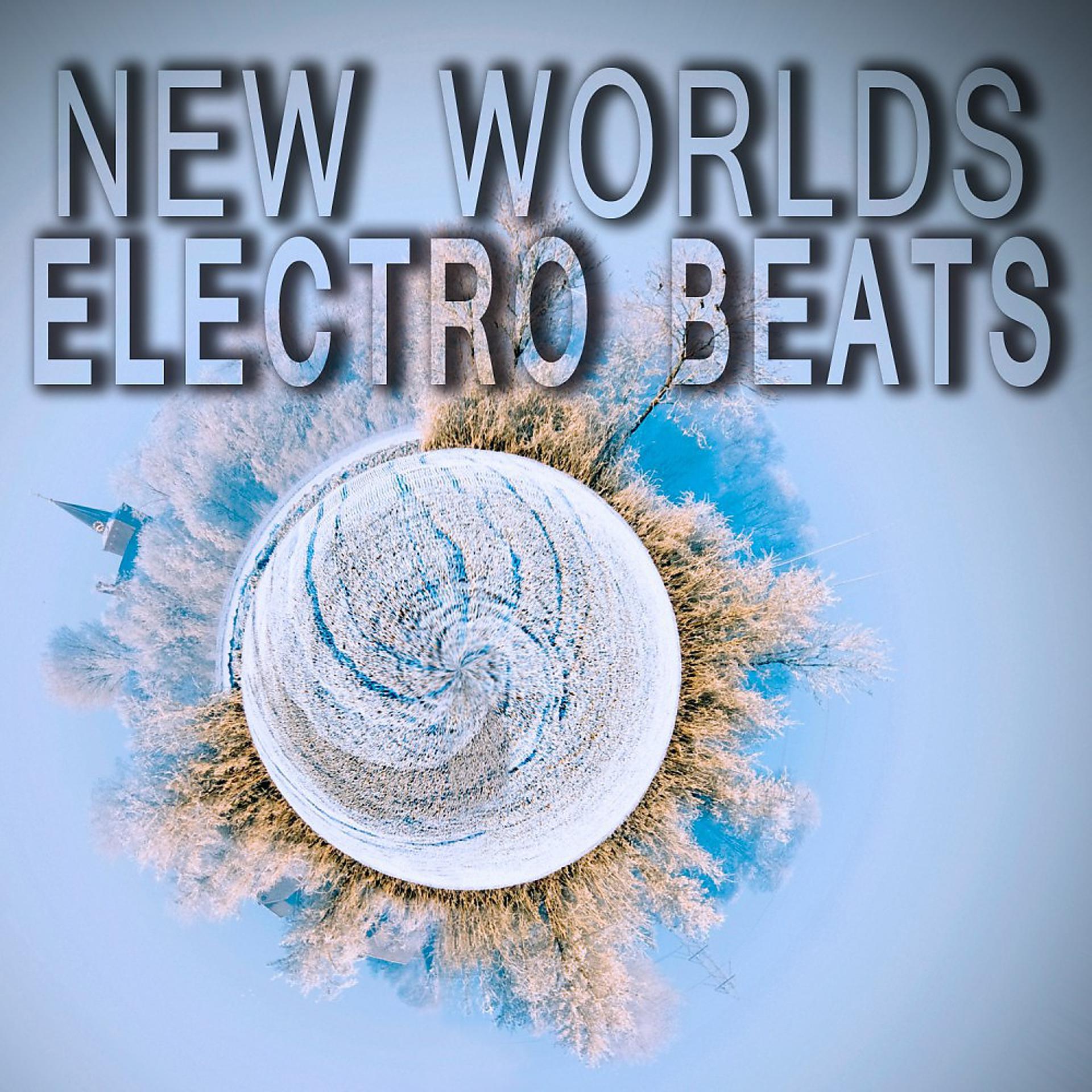 Постер альбома New Worlds Electro Beats