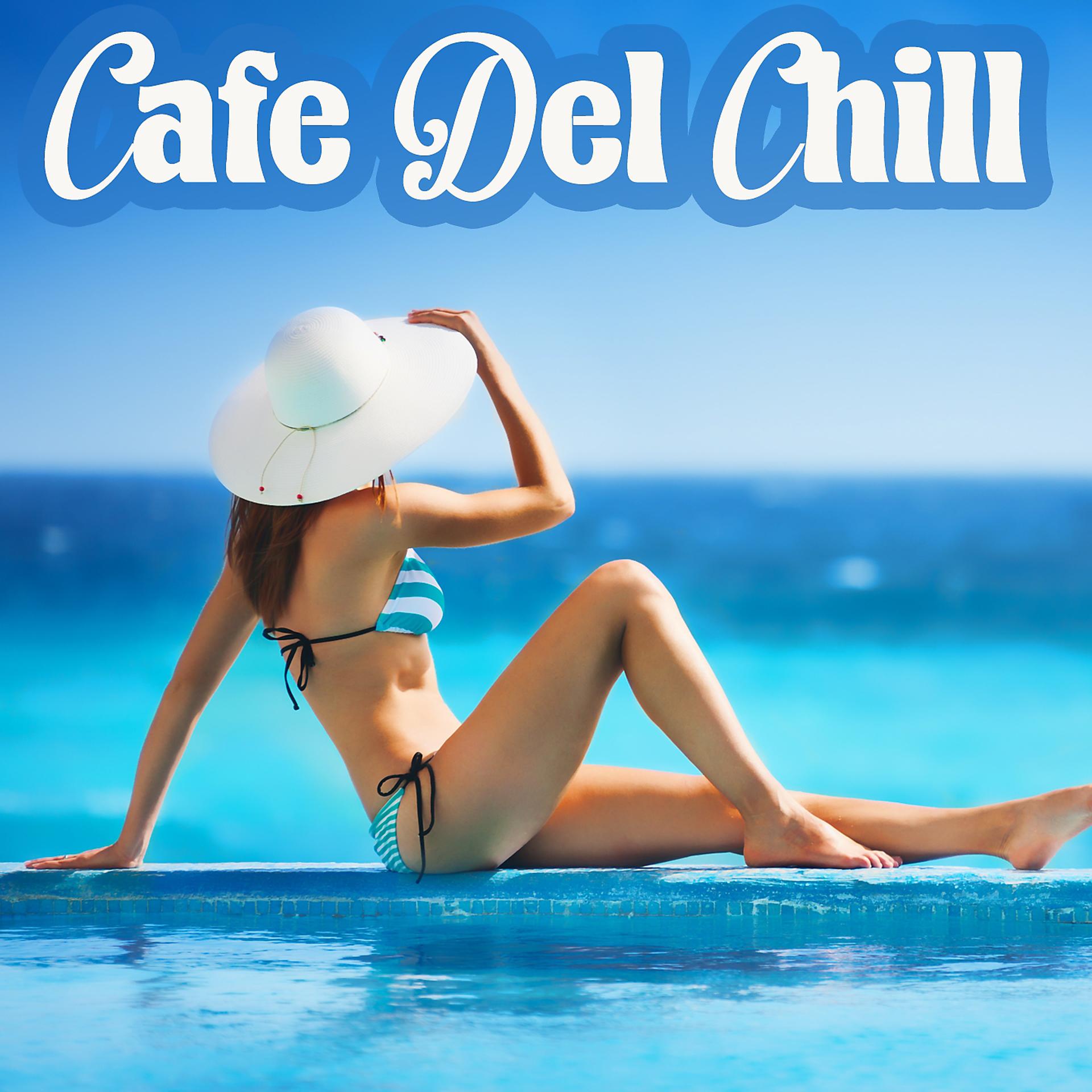 Постер альбома Cafe Del Chill