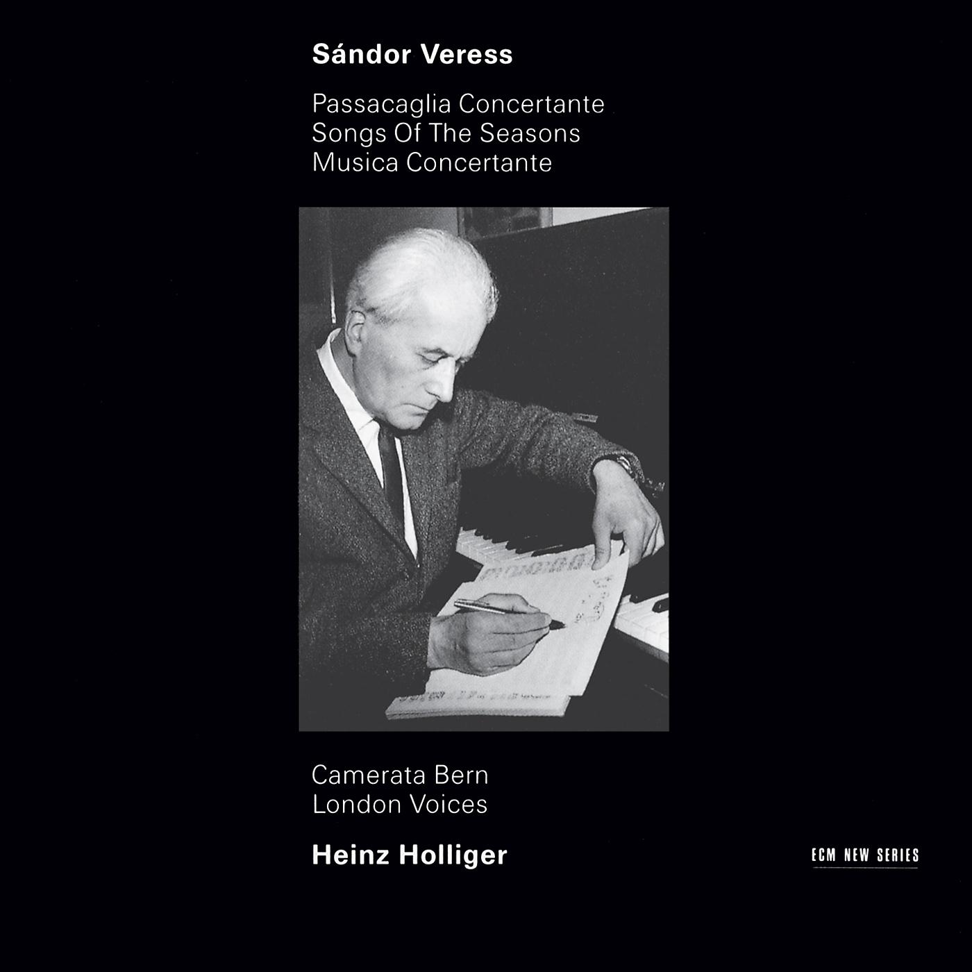 Постер альбома Veress: Passacaglia Concertante / Songs Of The Seasons / Musica Concertante