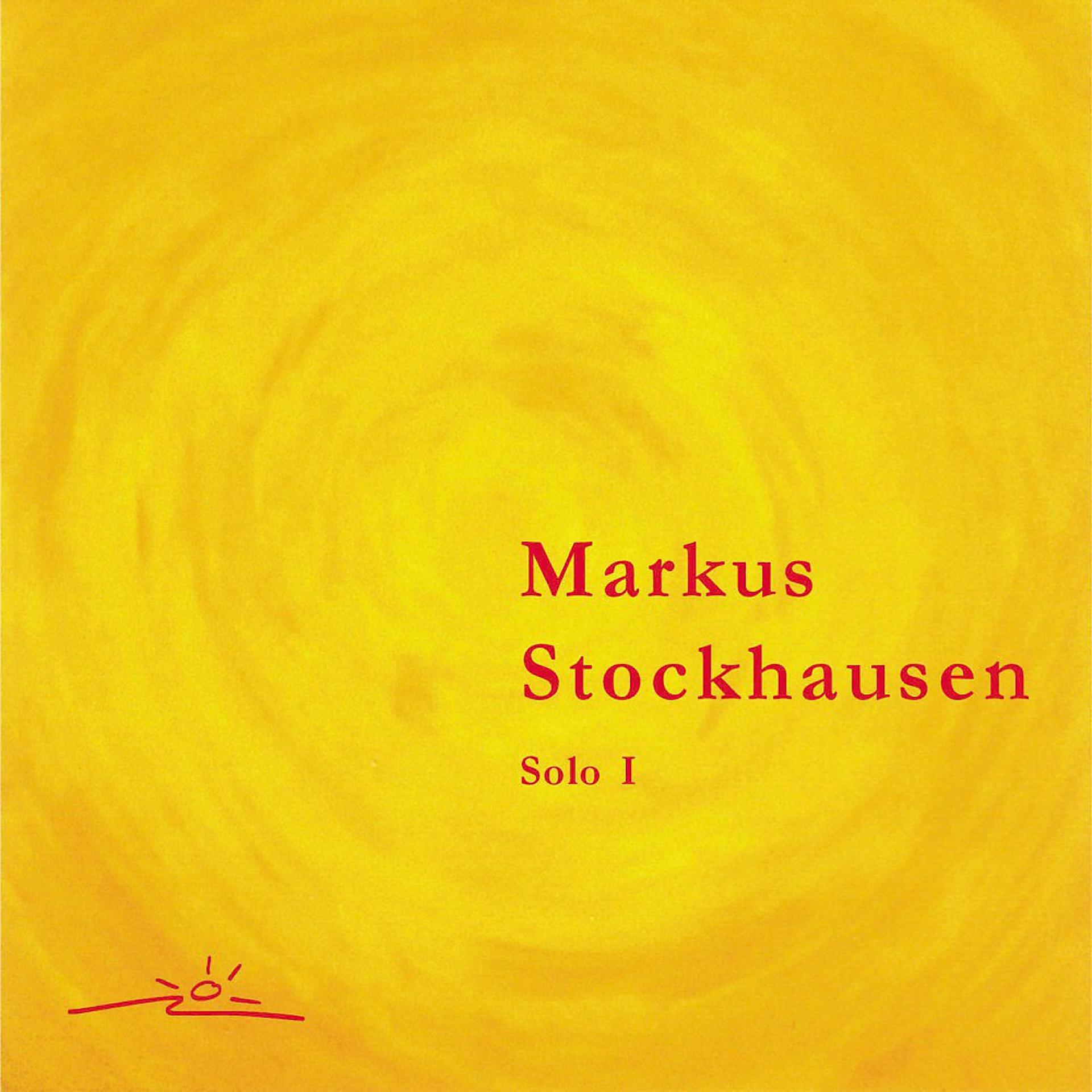 Постер альбома Markus Stockhausen: Markus Stockhausen - Solo I