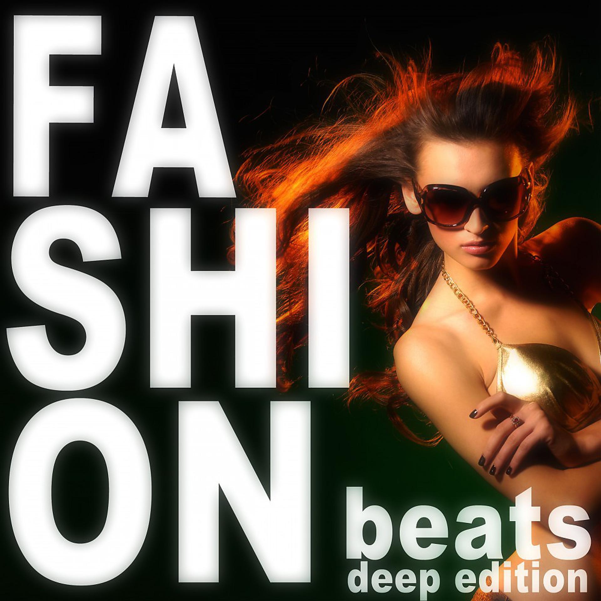 Постер альбома Fashion Beats (Deep Edition)