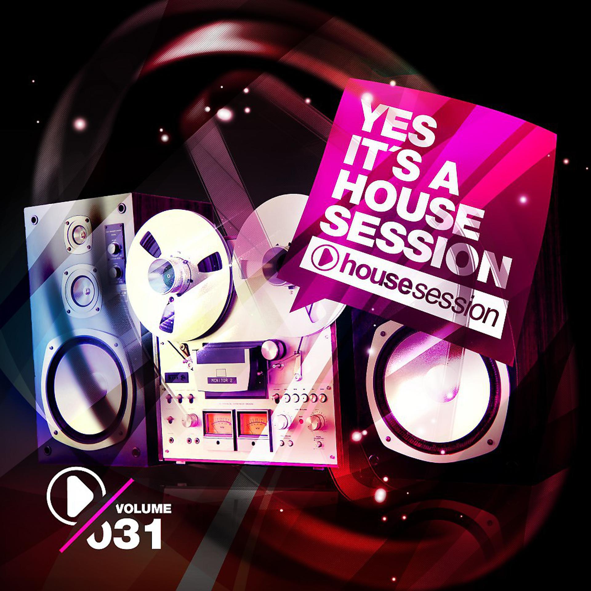Постер альбома Yes, It's a Housesession -, Vol. 31