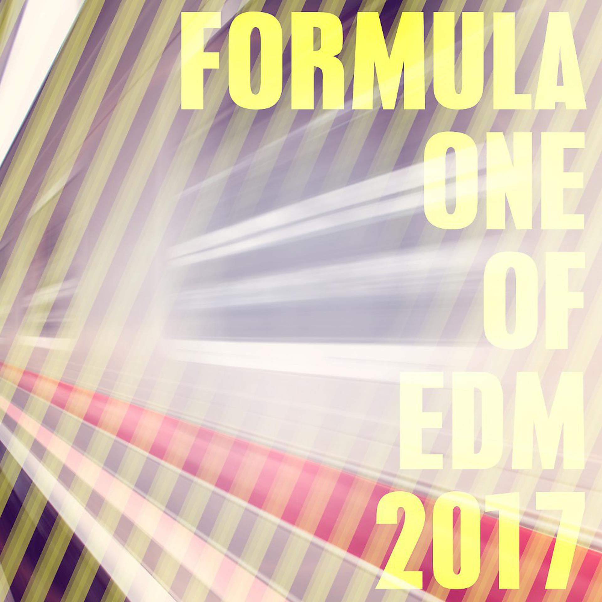 Постер альбома Formula One of EDM 2017