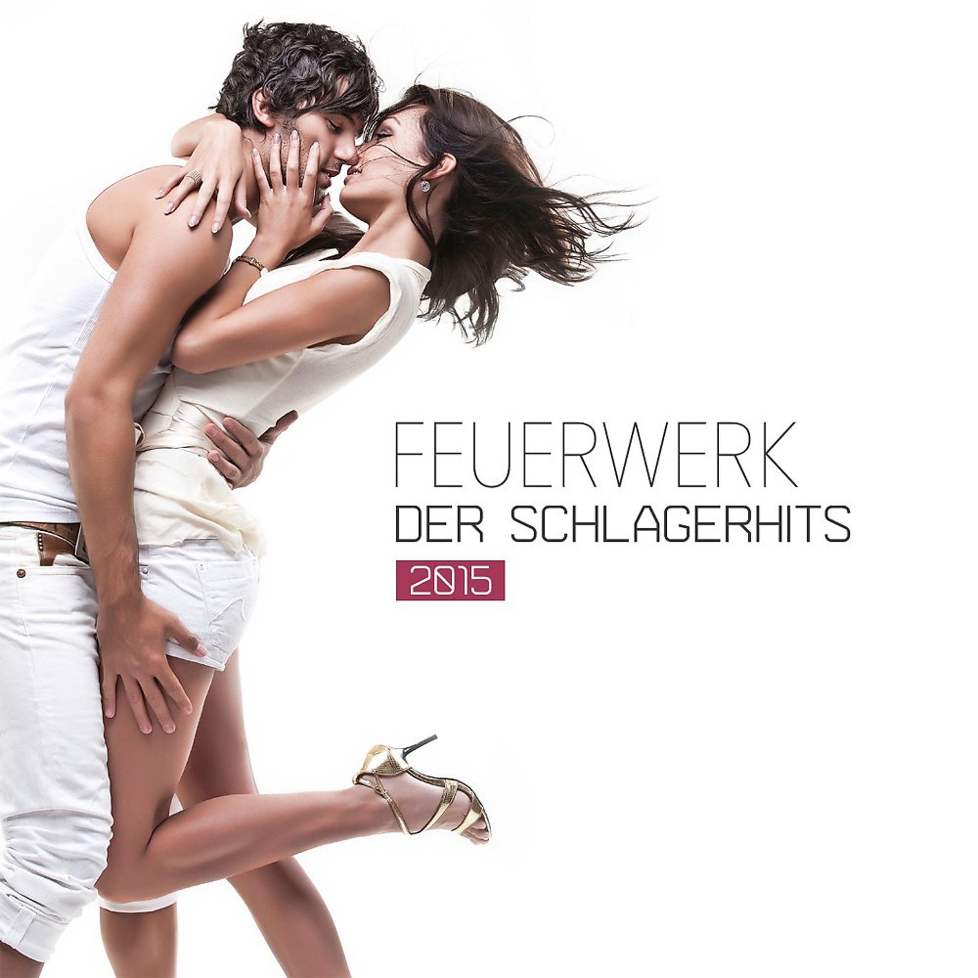 Постер альбома Feuerwerk der Schlagerhits 2015