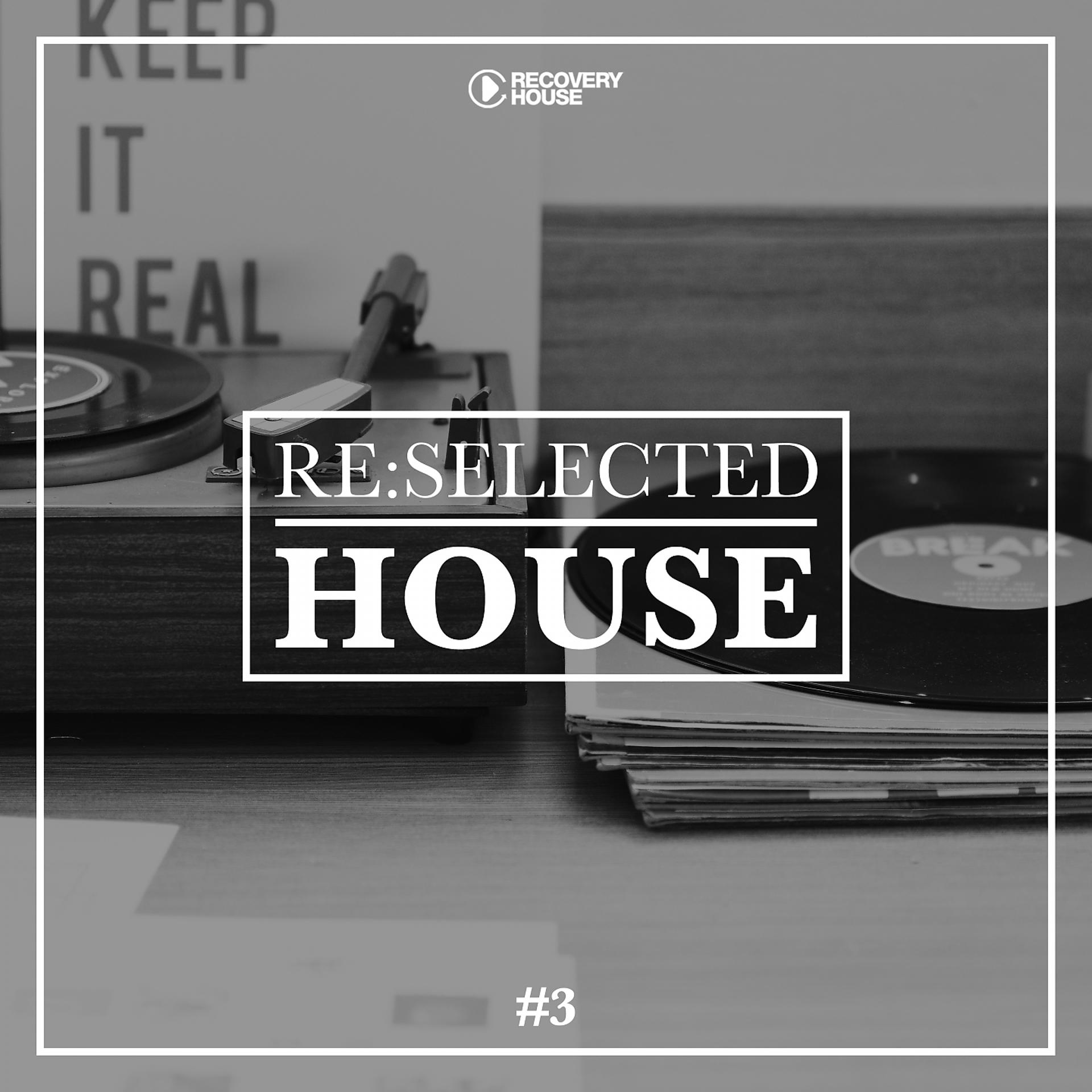 Постер альбома Re:selected House, Vol. 3