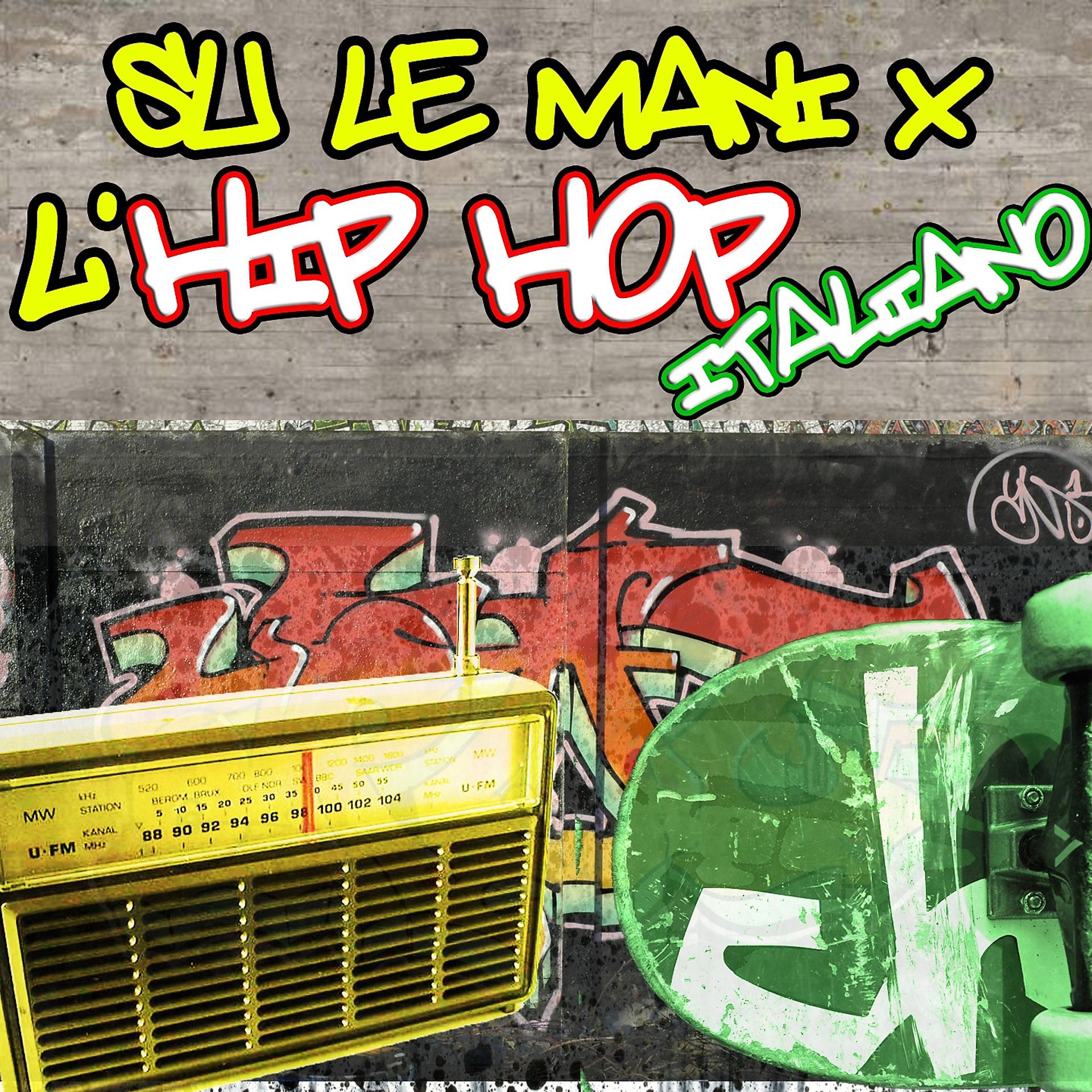 Постер альбома Su le mani x l'hip hop italiano