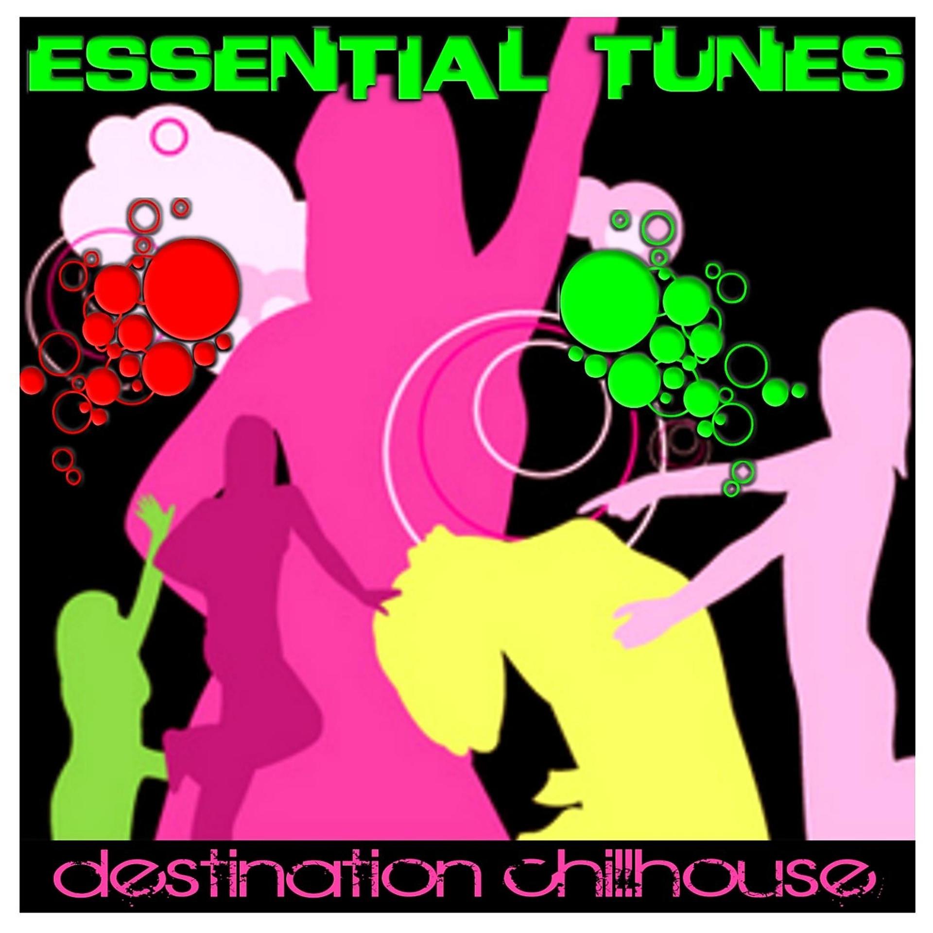 Постер альбома Essential Tunes - Destination Chillhouse