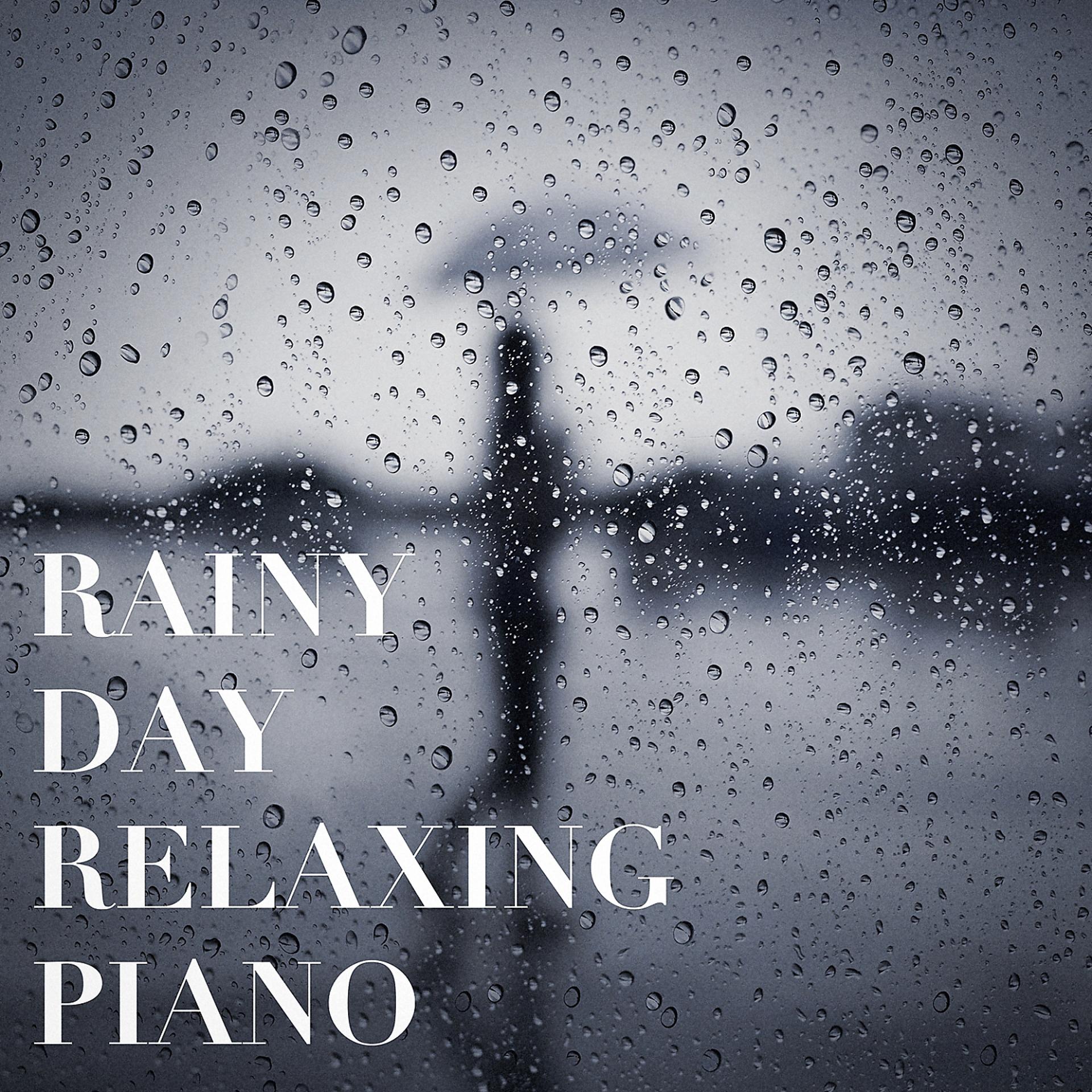 Постер альбома Rainy Day Relaxing Piano