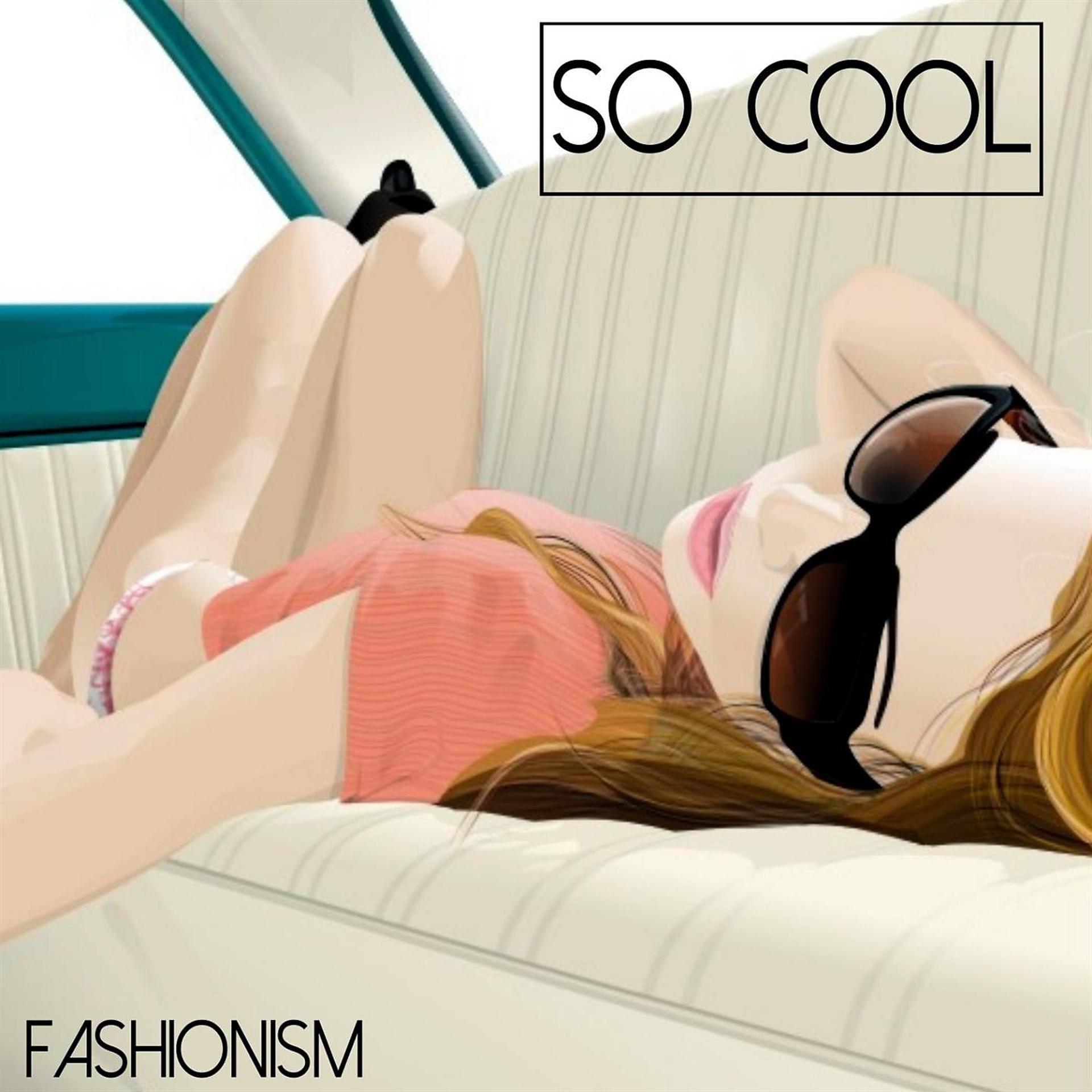 Постер альбома So Cool - Fashionism