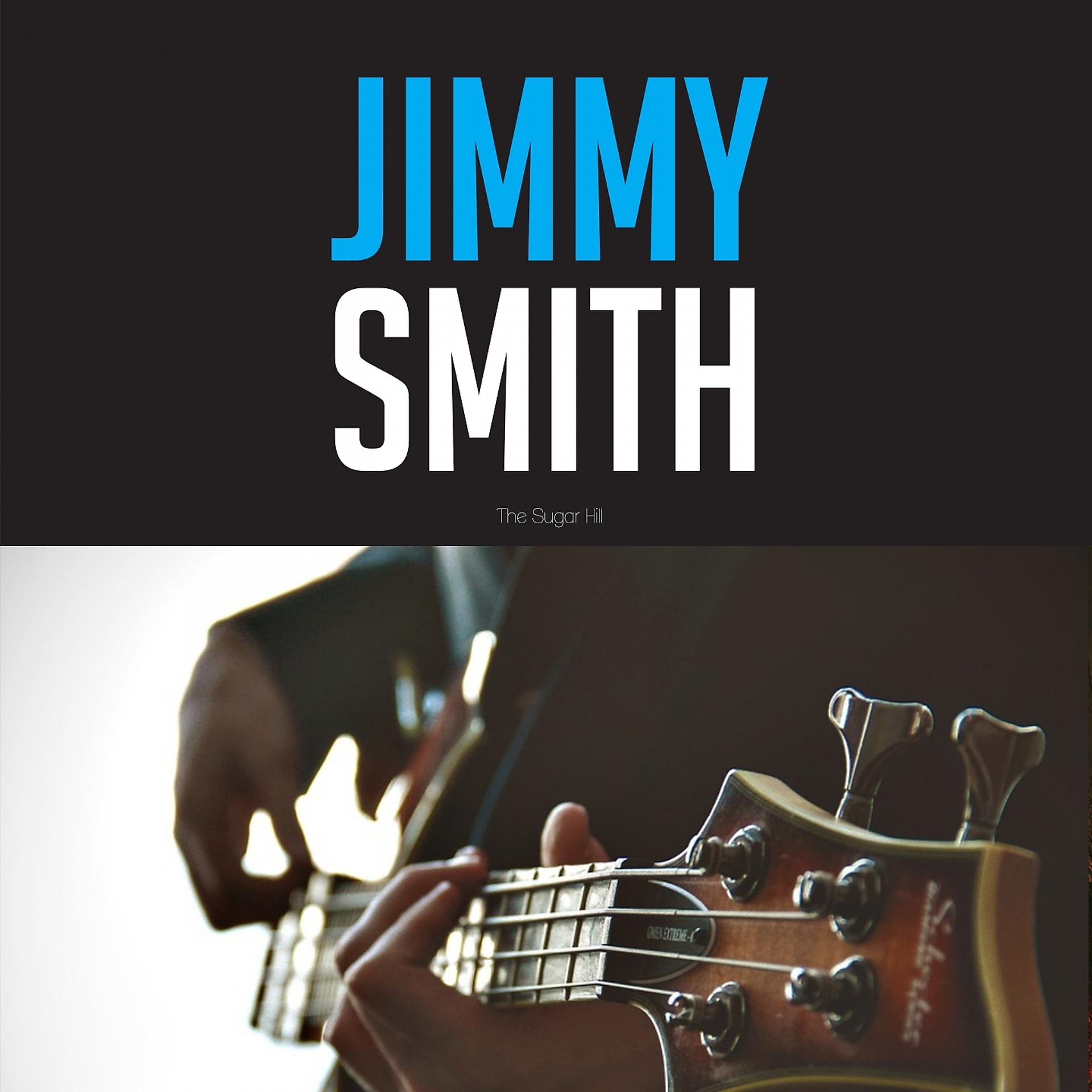 Постер альбома Jimmy Smith the Sugar Hill