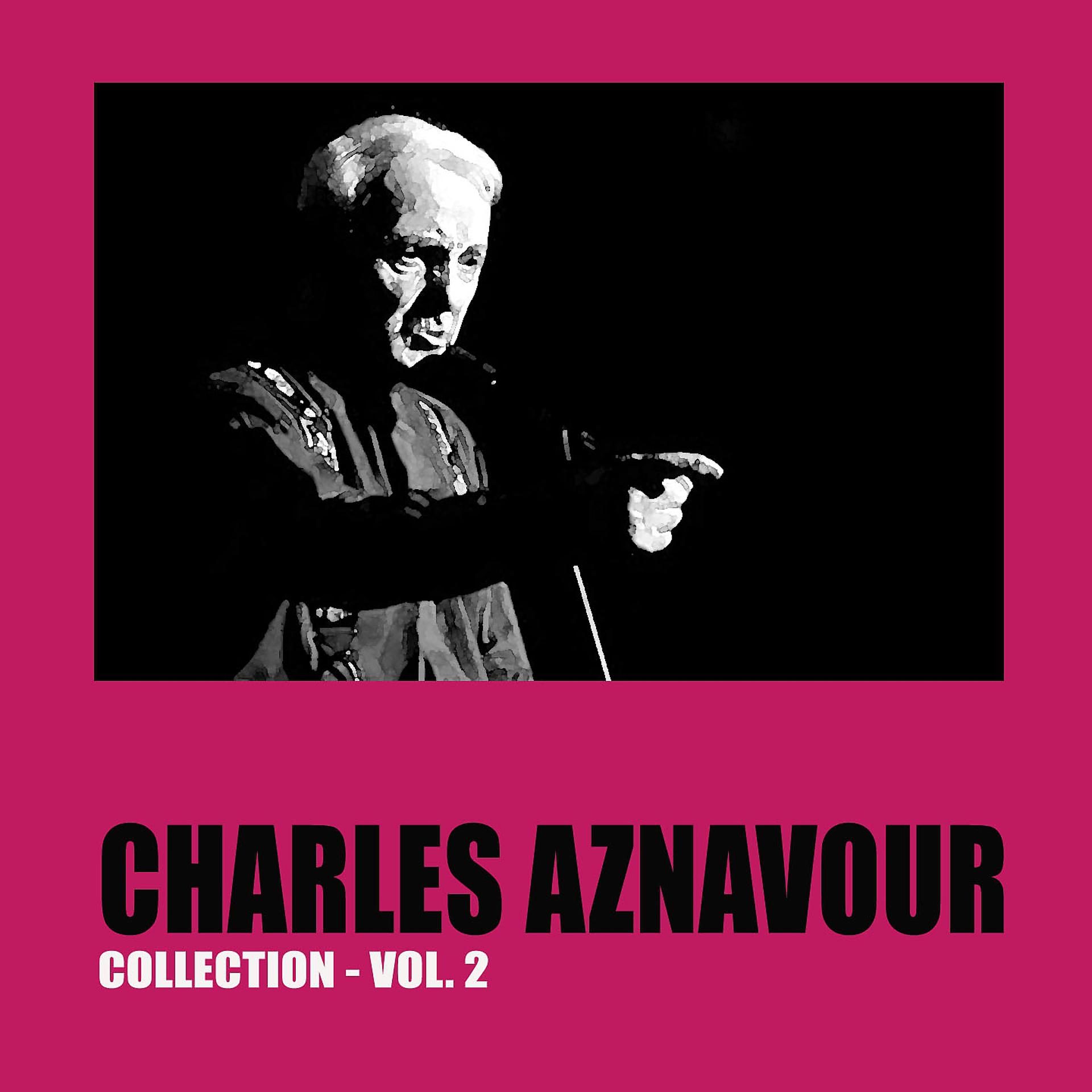 Постер альбома Charles Aznavour Collection Vol. 2