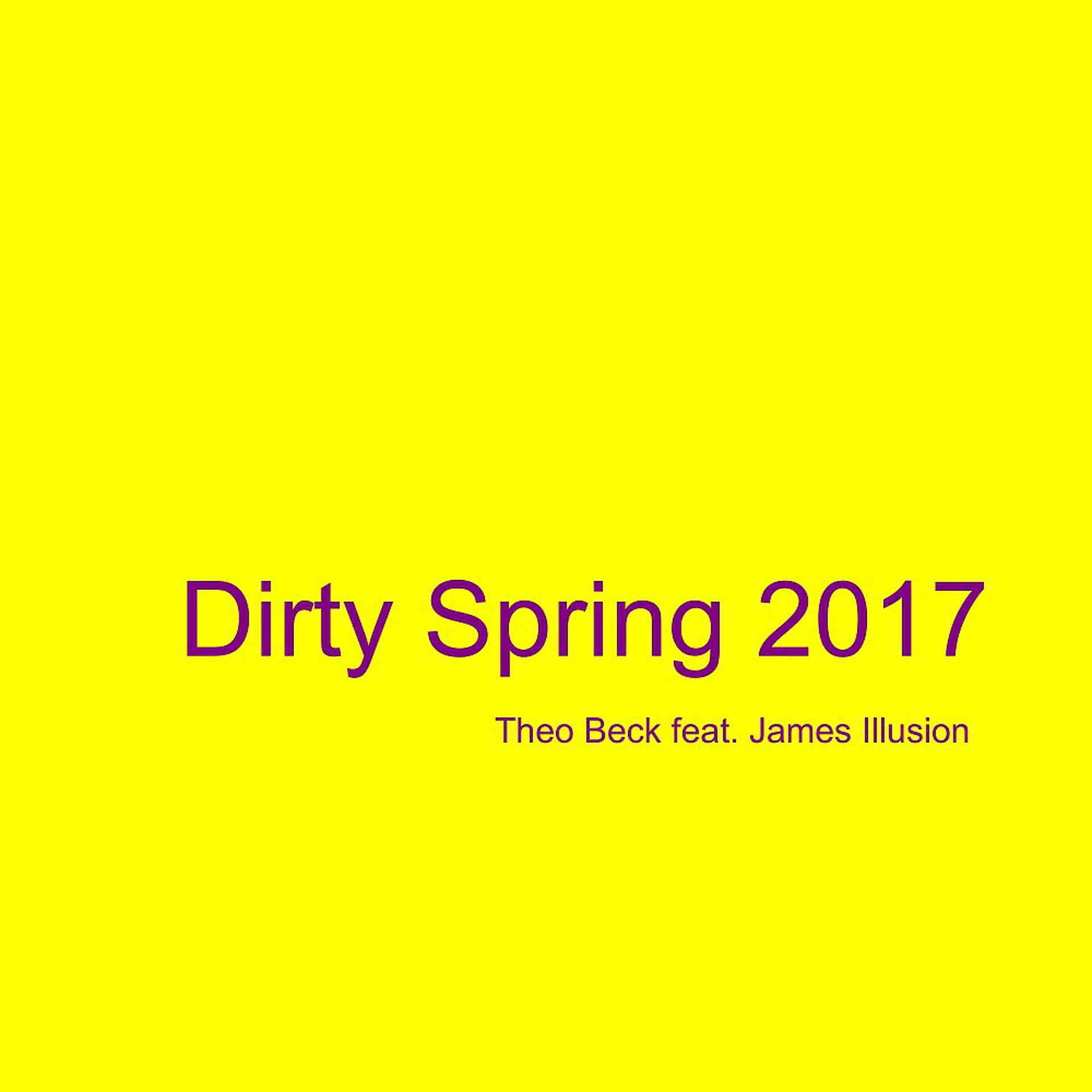 Постер альбома Dirty Spring 2017