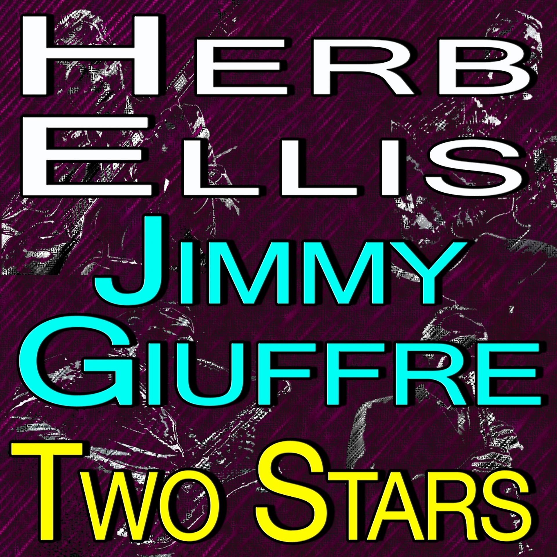 Постер альбома Herb Ellis And Jimmy Giuffre Two Stars