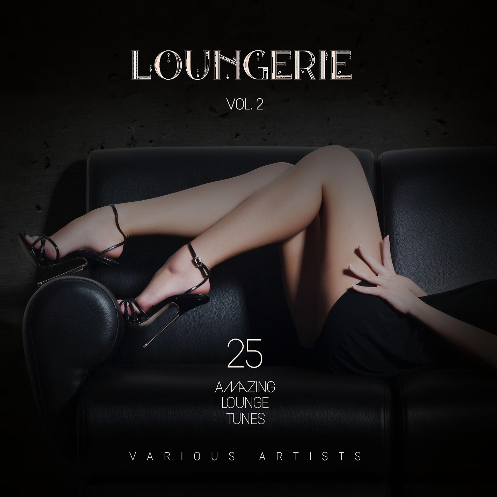 Постер альбома Loungerie (25 Amazing Lounge Tunes), Vol. 2