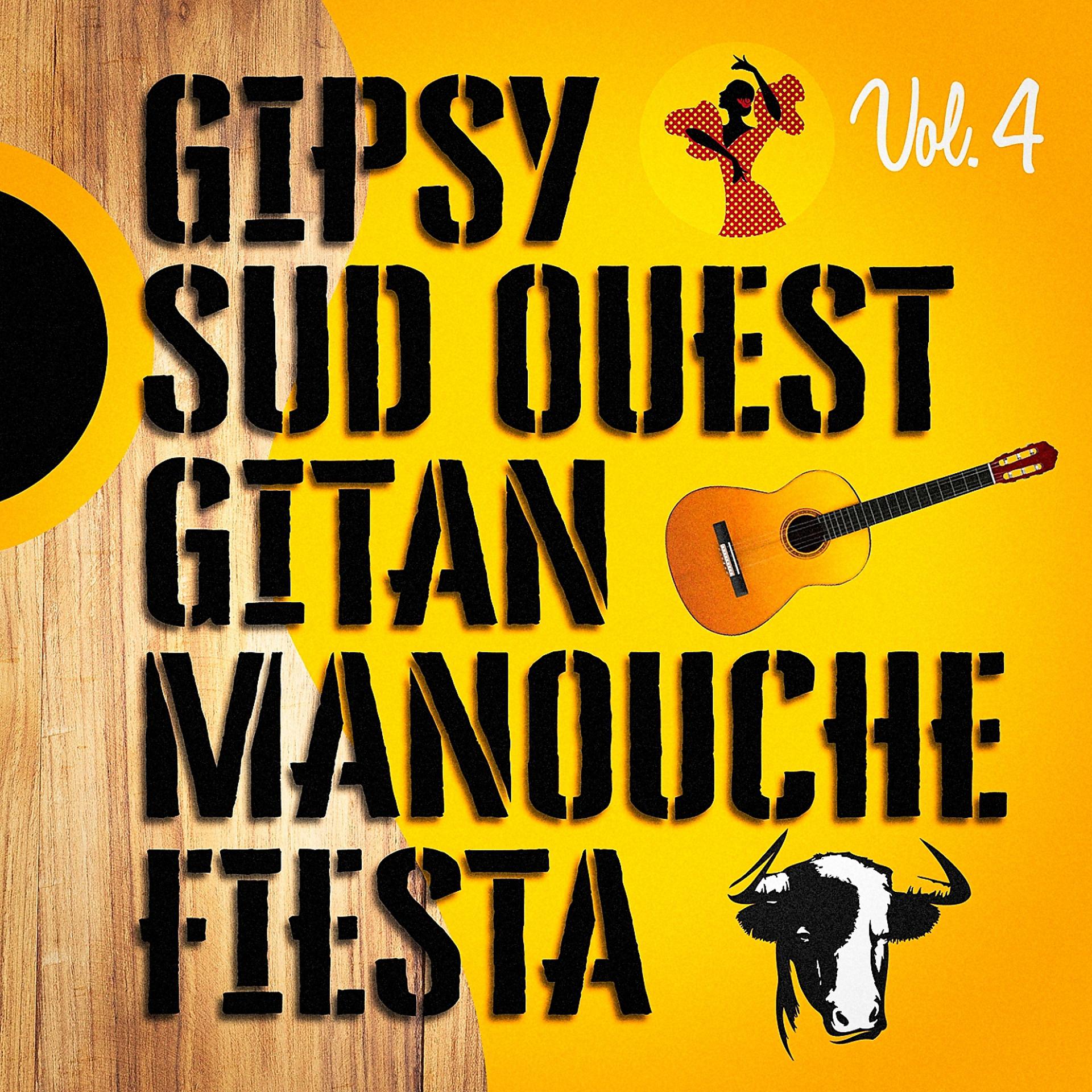 Постер альбома Gipsys, sud-ouest, gitans et manouches fiesta, Vol. 4