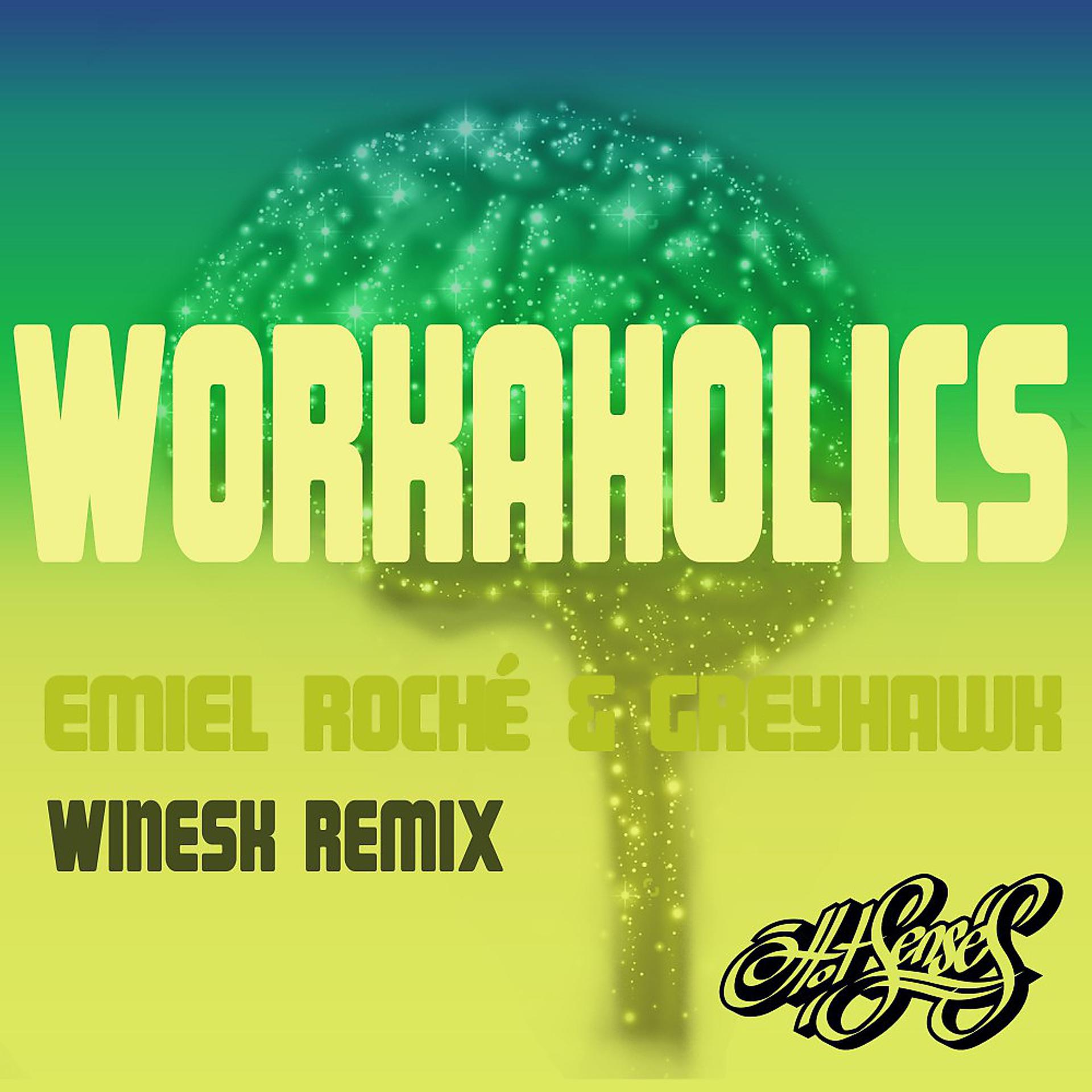 Постер альбома Workaholics (Winesk Remix)