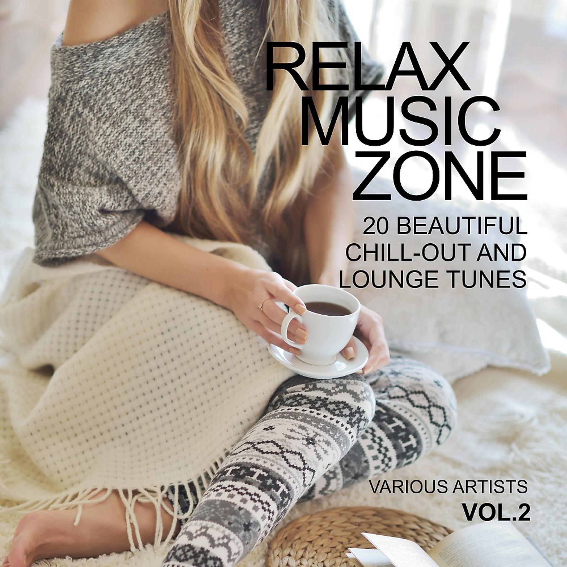 Постер альбома Relax Music Zone (20 Beautiful Chill-Out and Lounge Tunes), Vol. 2