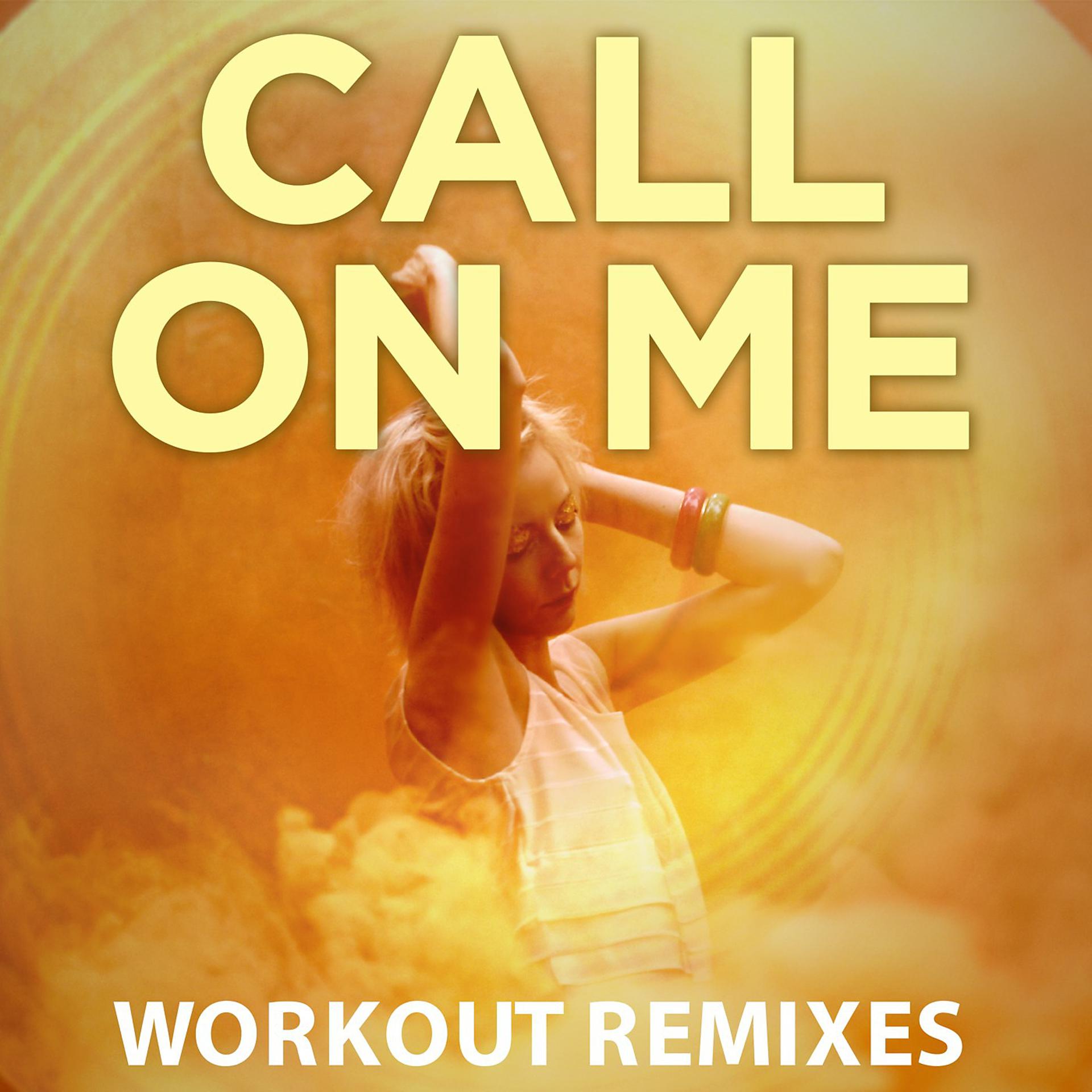 Постер альбома Call on Me (Workout Mix)