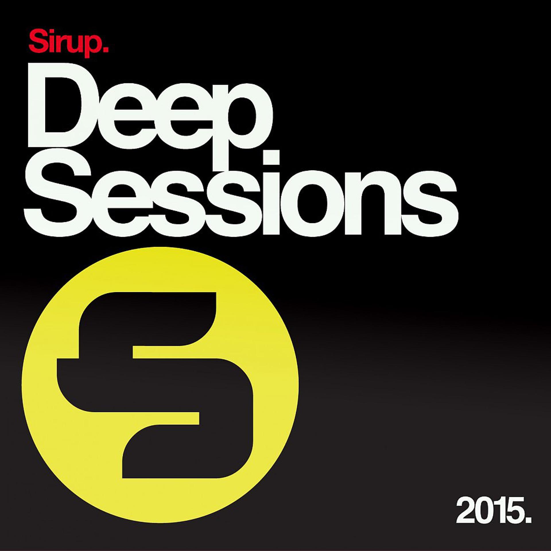 Постер альбома Sirup Deep Sessions 2015