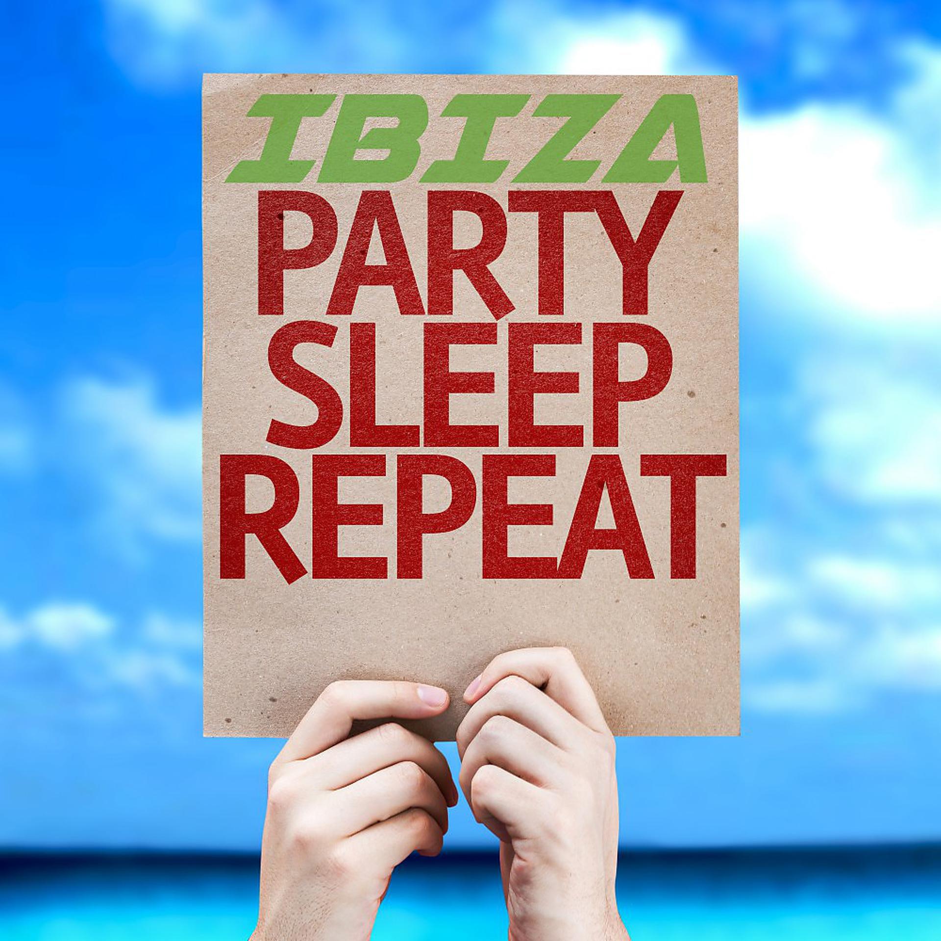 Постер альбома Ibiza Party Sleep Repeat