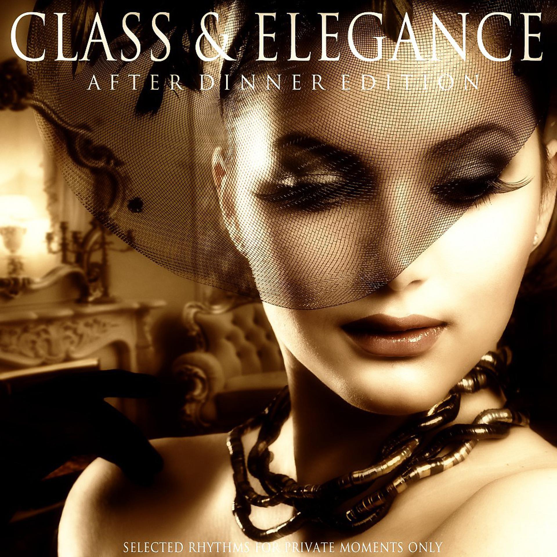 Постер альбома Class & Elegance (After Dinner Edition)