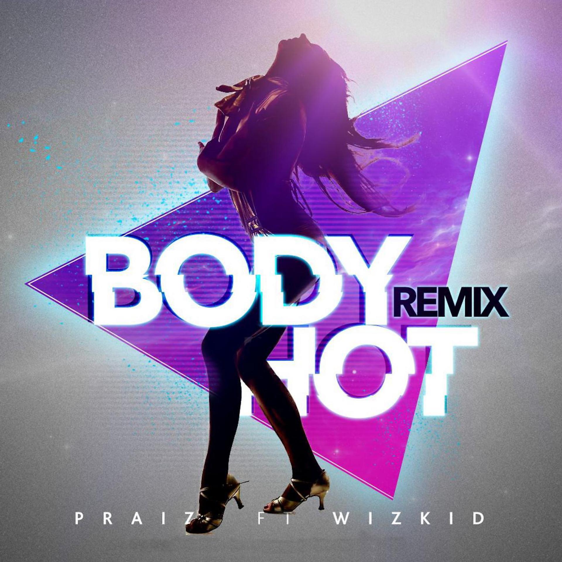Постер альбома Body Hot (Remix) [feat. Wizkid]