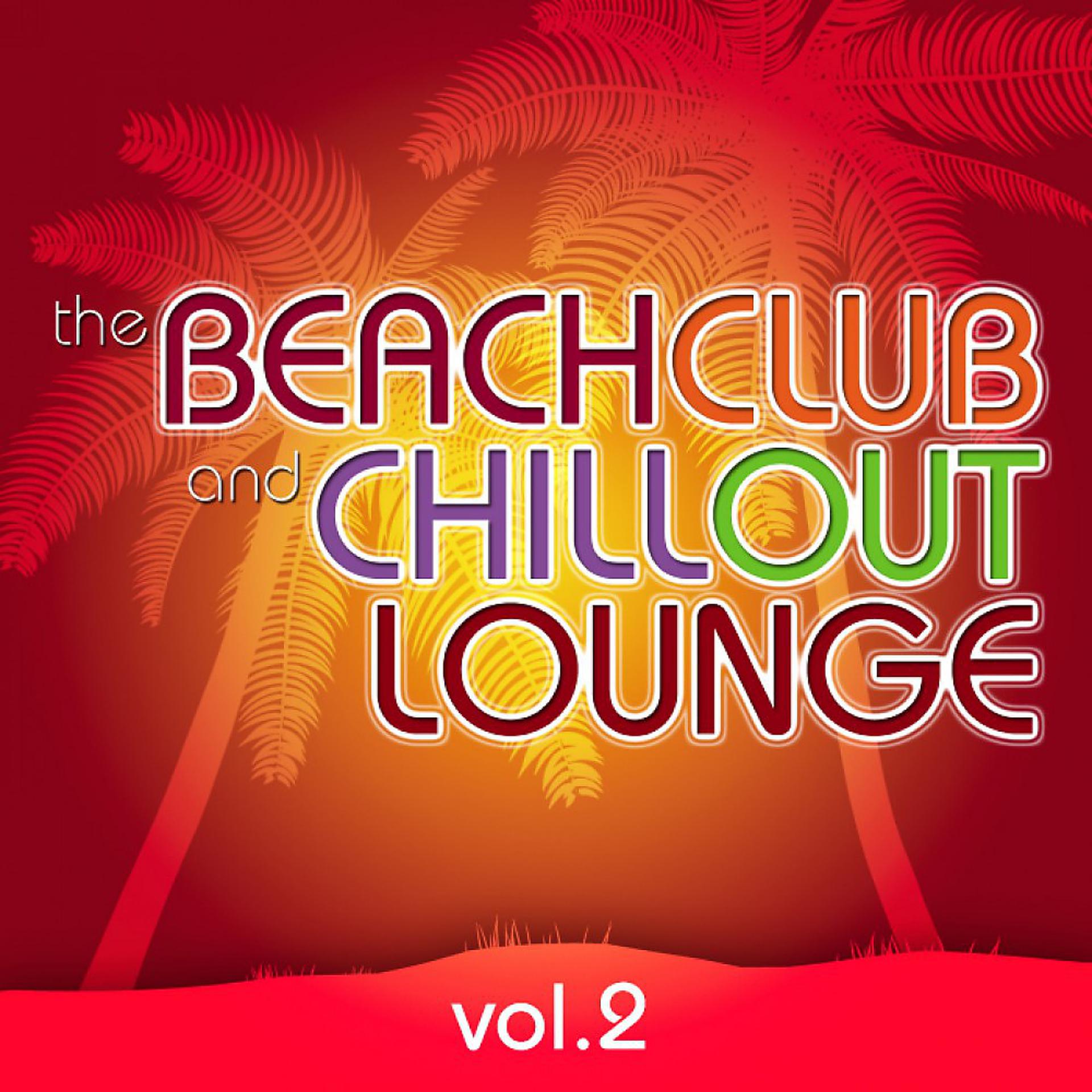 Постер альбома The Beach Club and Chill Out Lounge Vol. 2