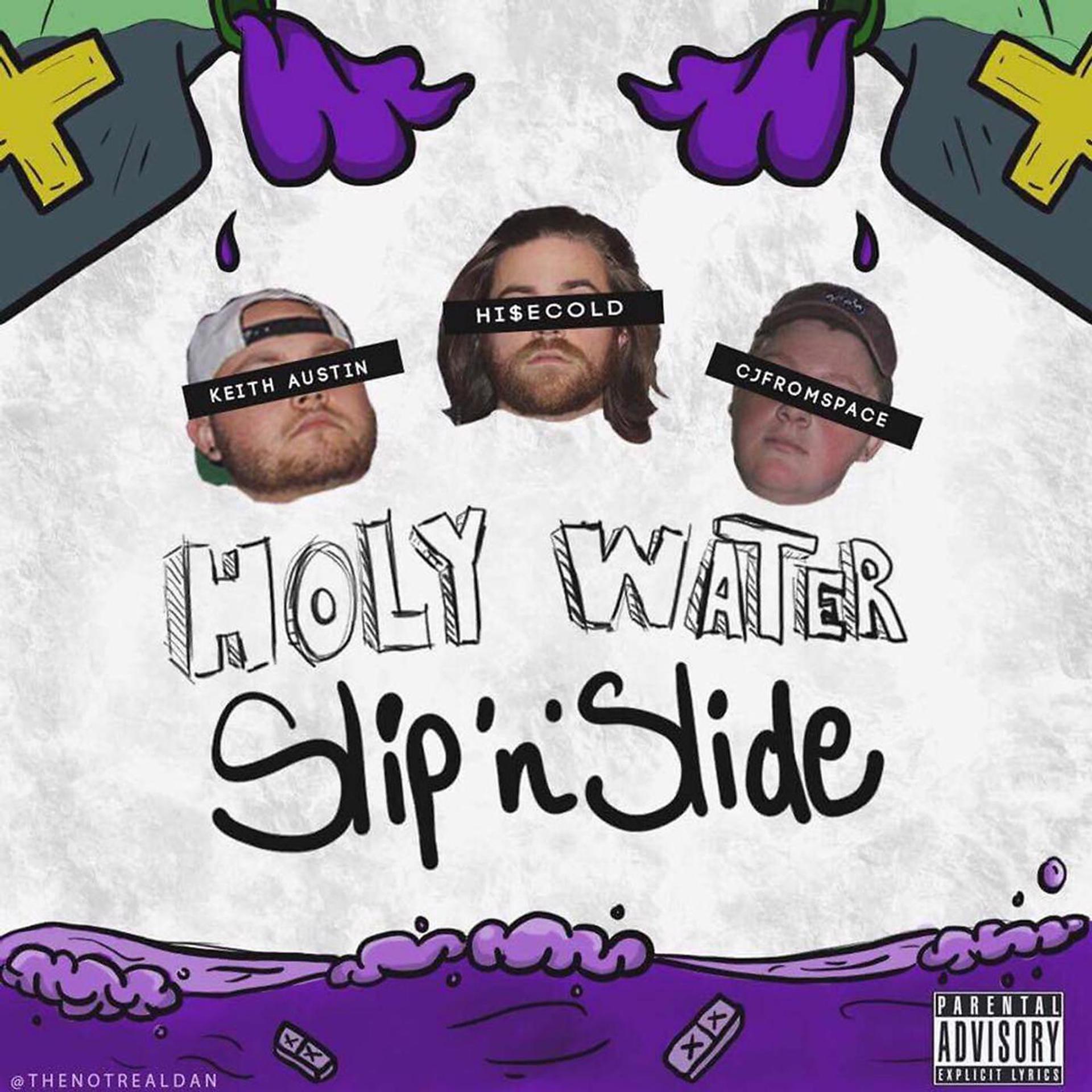 Постер альбома Holy Water Slip'n'slide (feat. Hise Cold)