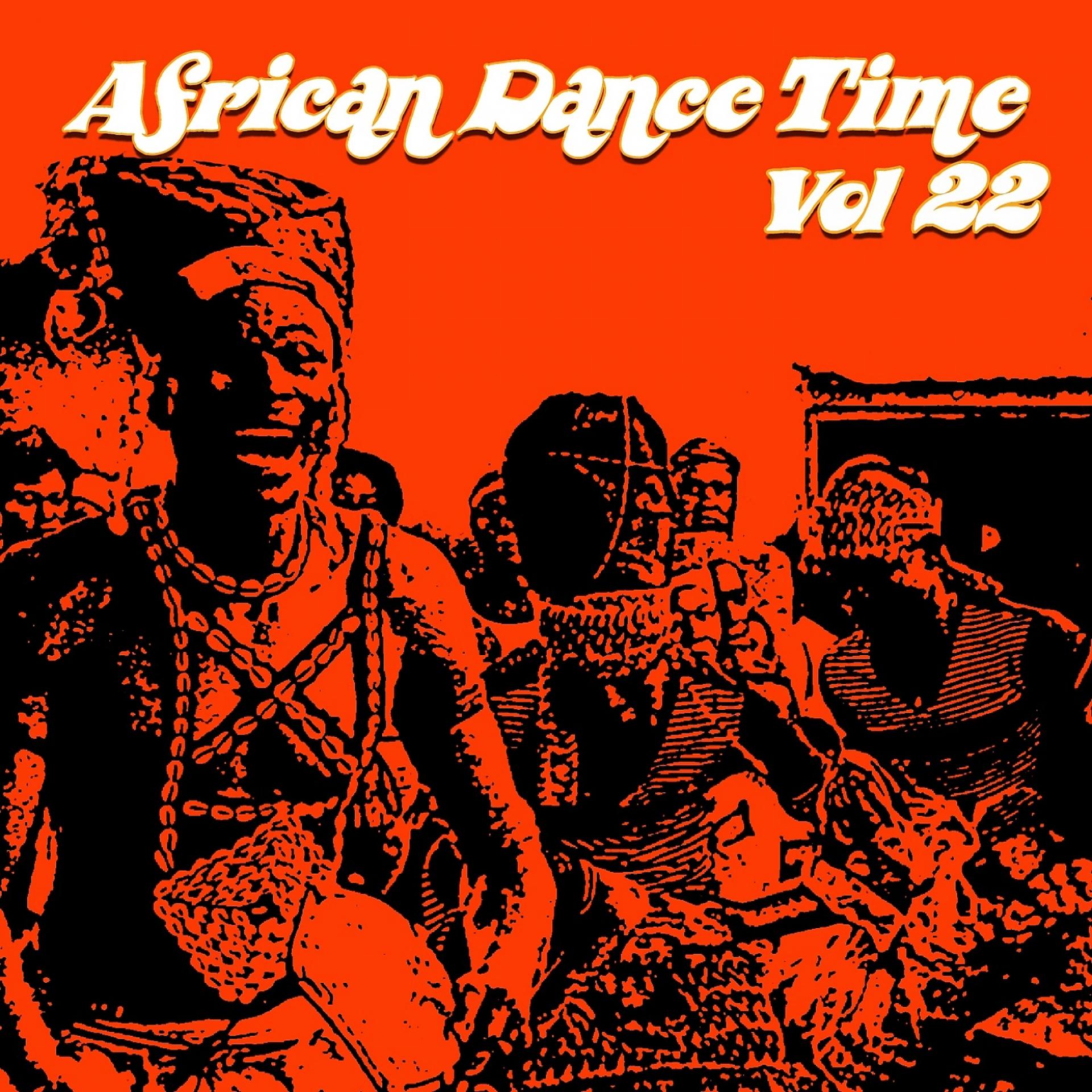 Постер альбома African Dance Time, Vol. 22