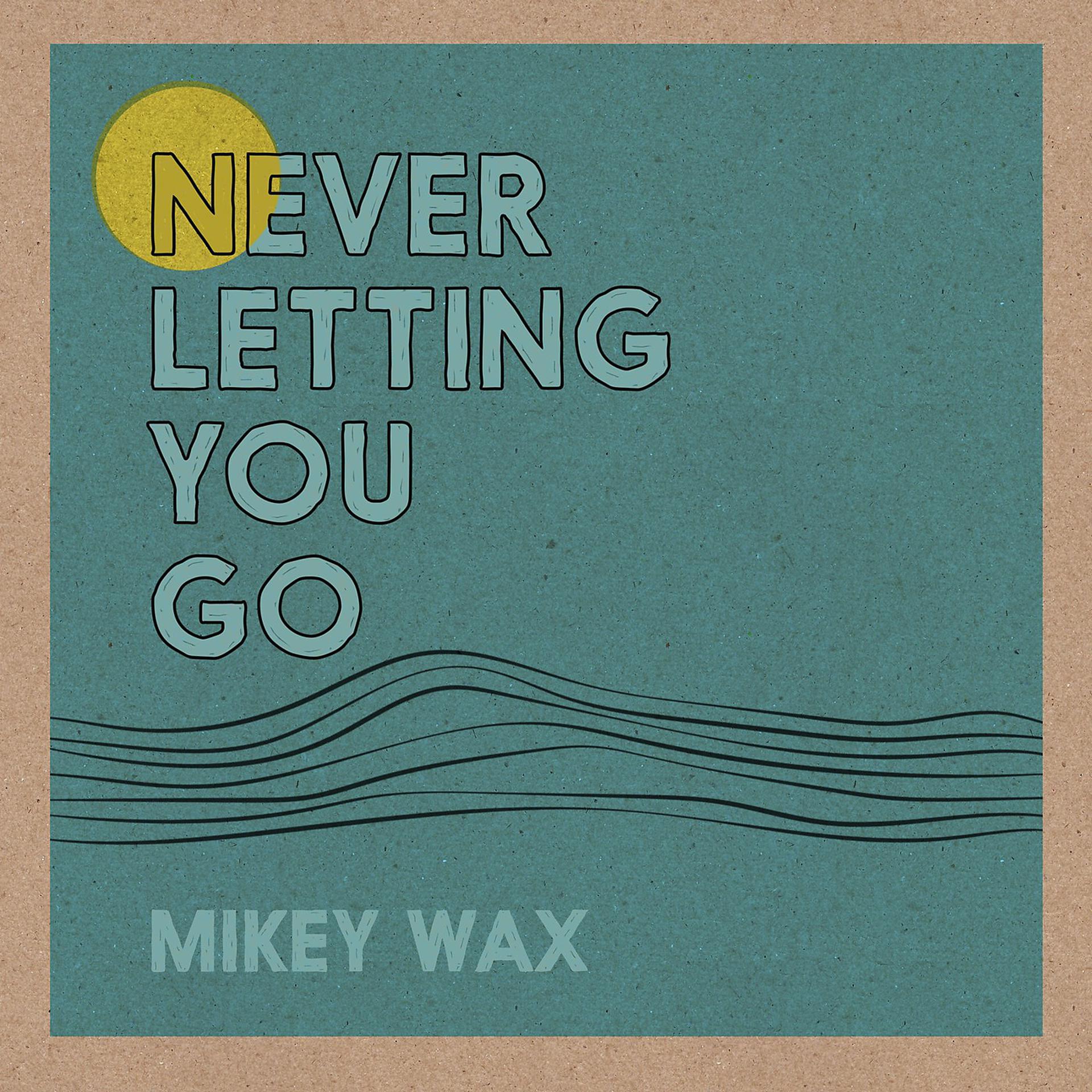 Постер альбома Never Letting You Go