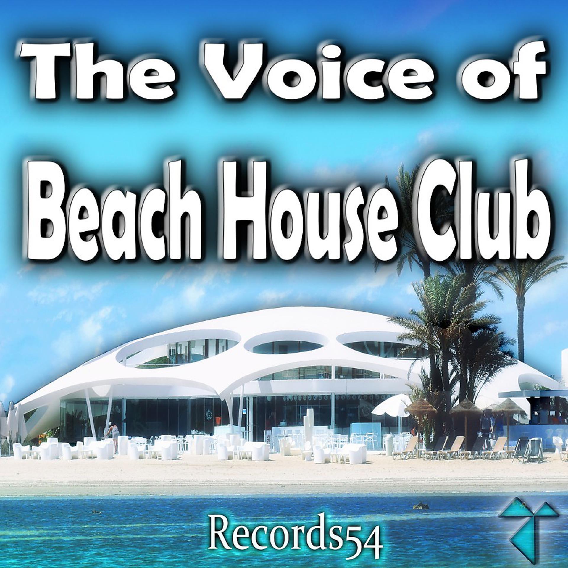 Постер альбома The Voice of Records54 Beach House Club