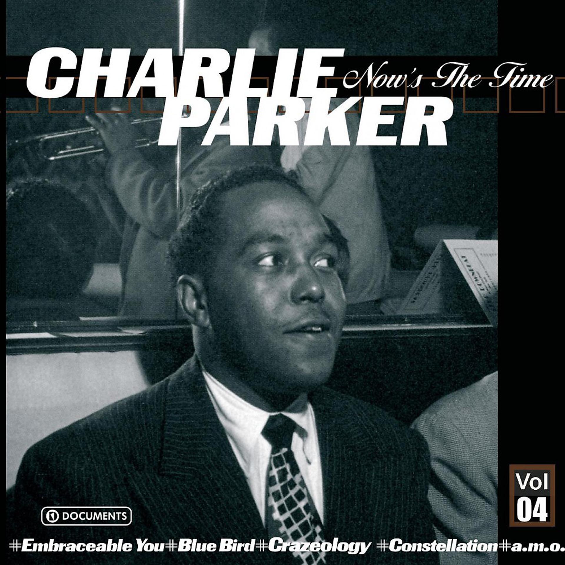 Постер альбома Charlie Parker Now's the Time Vol. 4