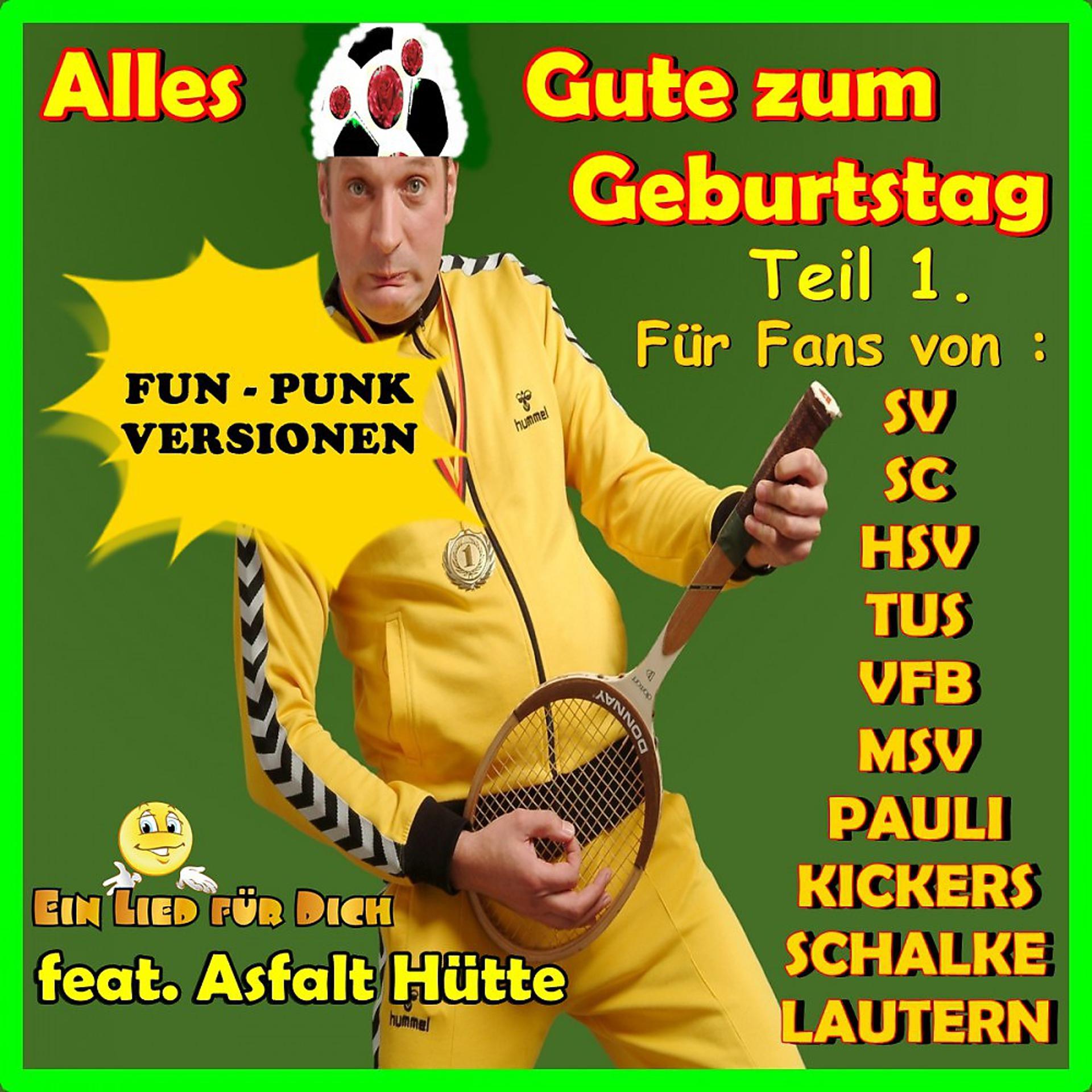 Постер альбома Alles Gute zum Geburtstag! Fans - Teil 1! Fun-Punk Versionen!