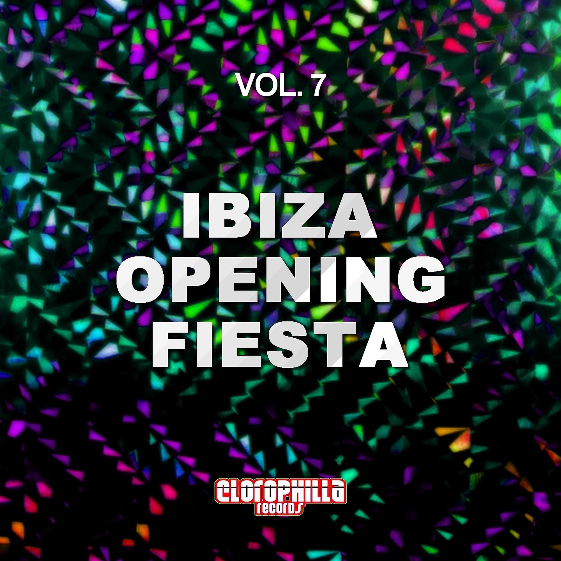 Постер альбома Ibiza Opening Fiesta, Vol. 7