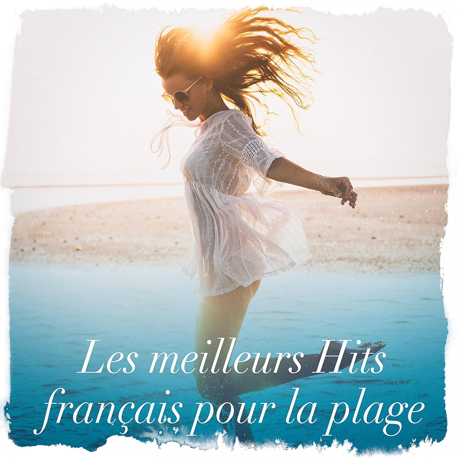 Постер альбома Les meilleurs hits français pour la plage