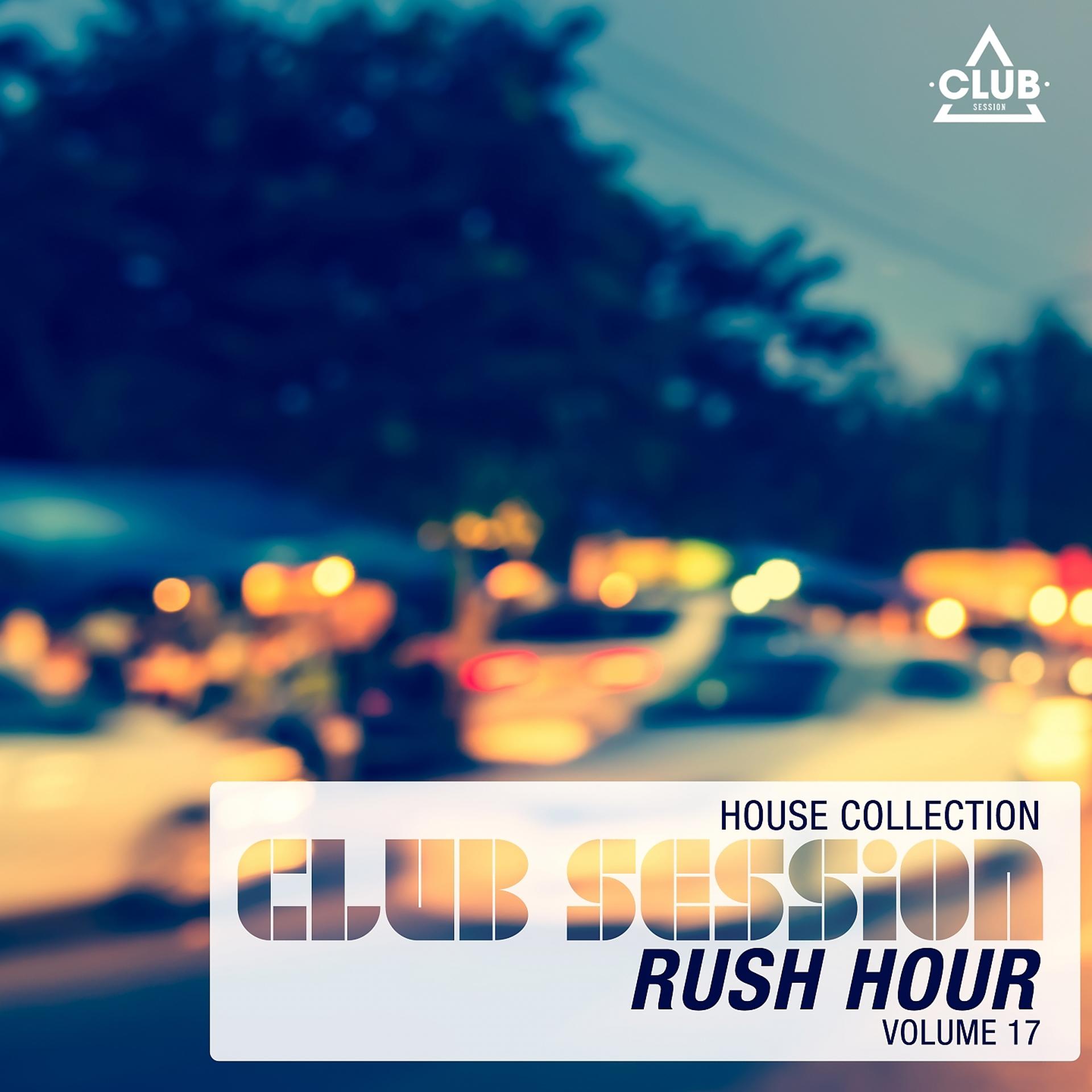 Постер альбома Club Session Rush Hour, Vol. 17
